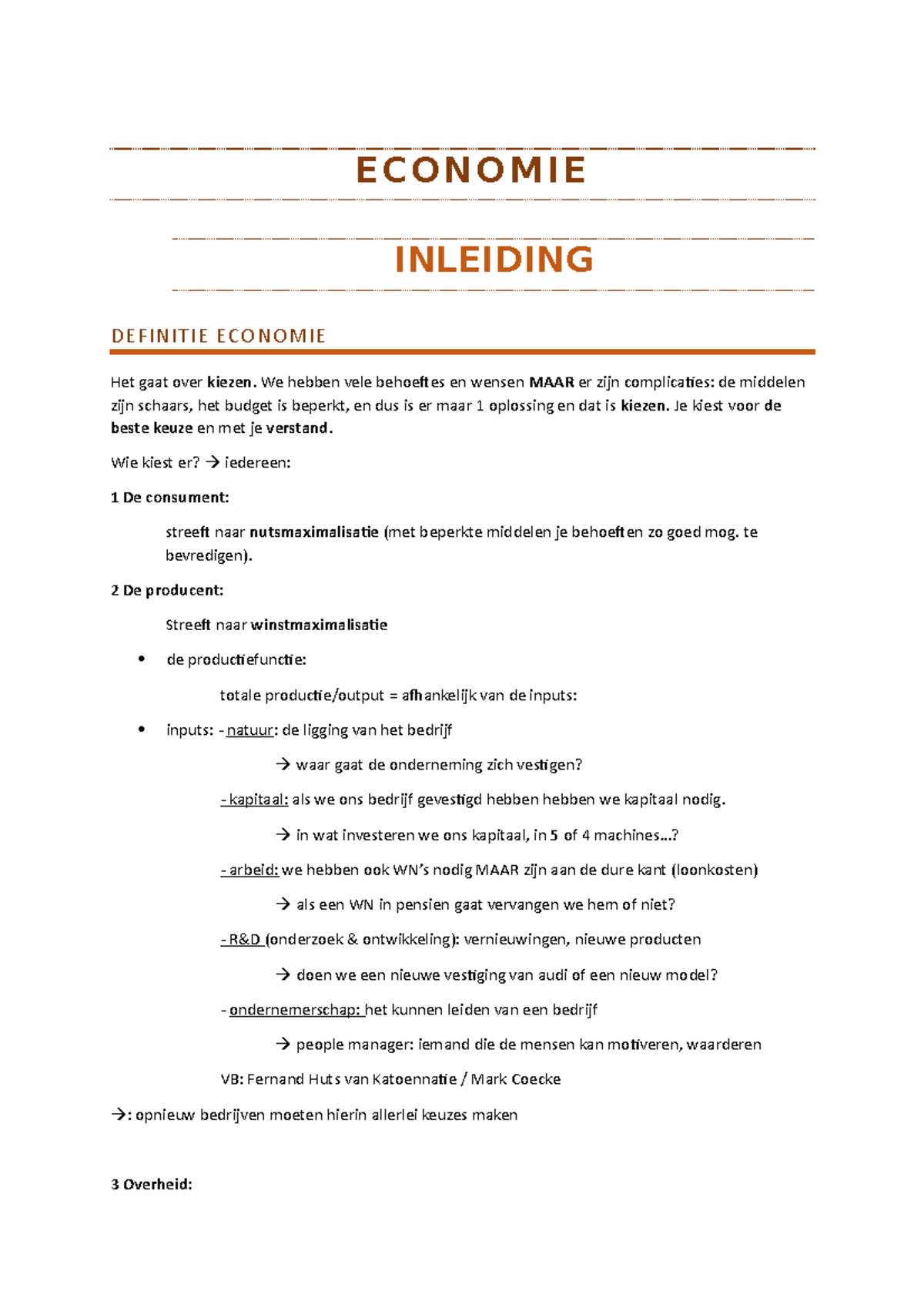 Samenvatting ECONOMIE INLEIDING DEFINITIE ECONOMIE Het gaat over