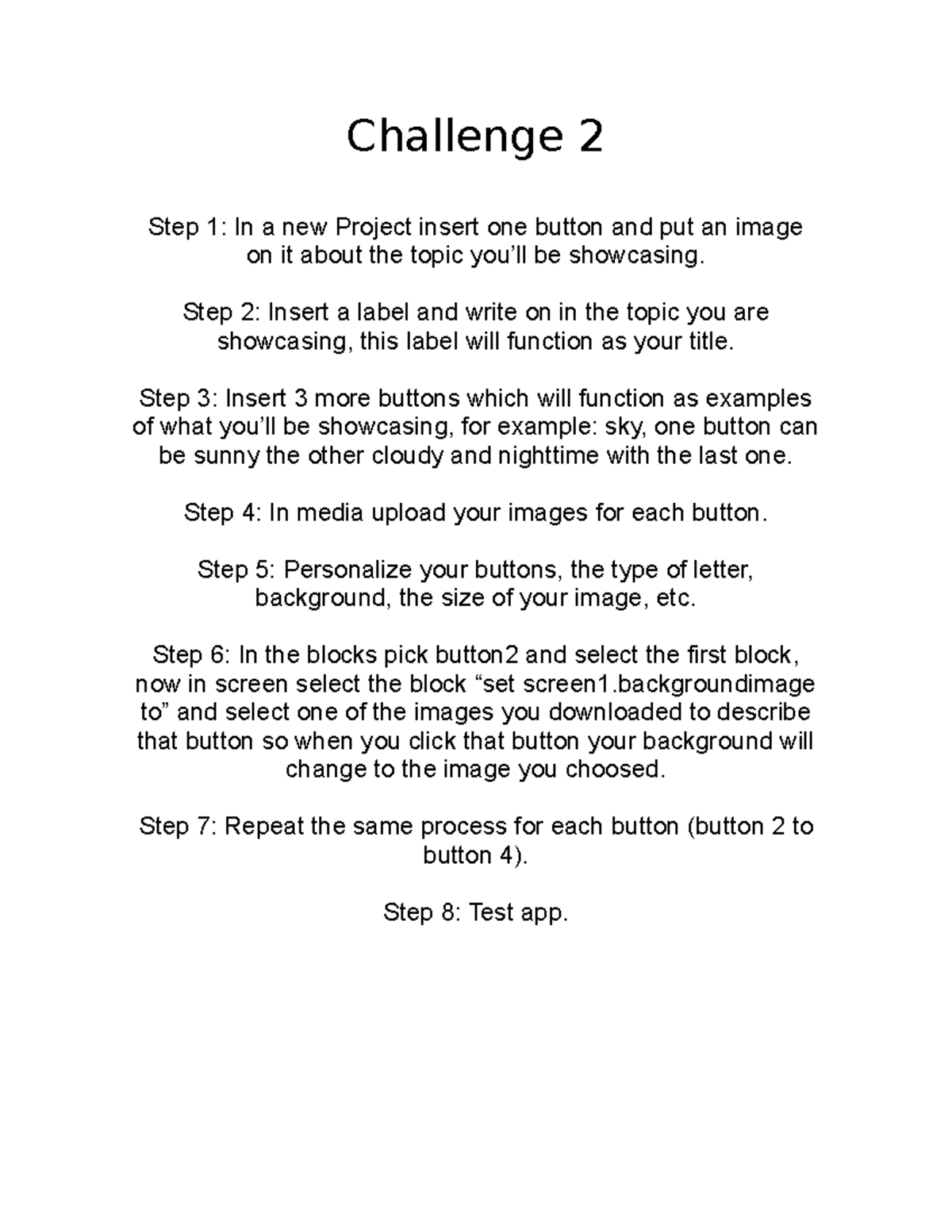 Challenge 2 - Challenge 2 Step 1: In a new Project insert one button ...