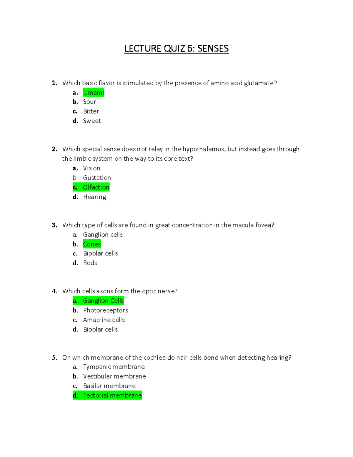 BIOL109 Lecture Quiz 6 Senses LECTURE QUIZ 6 SENSES Which basic flavor is stimulated by the