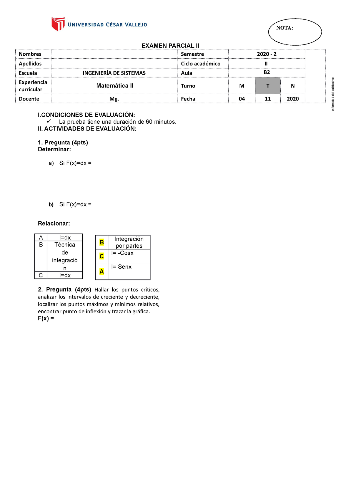 Examen Parcial II-B2 Final - EXAMEN PARCIAL II Nombres Semestre 2020 ...