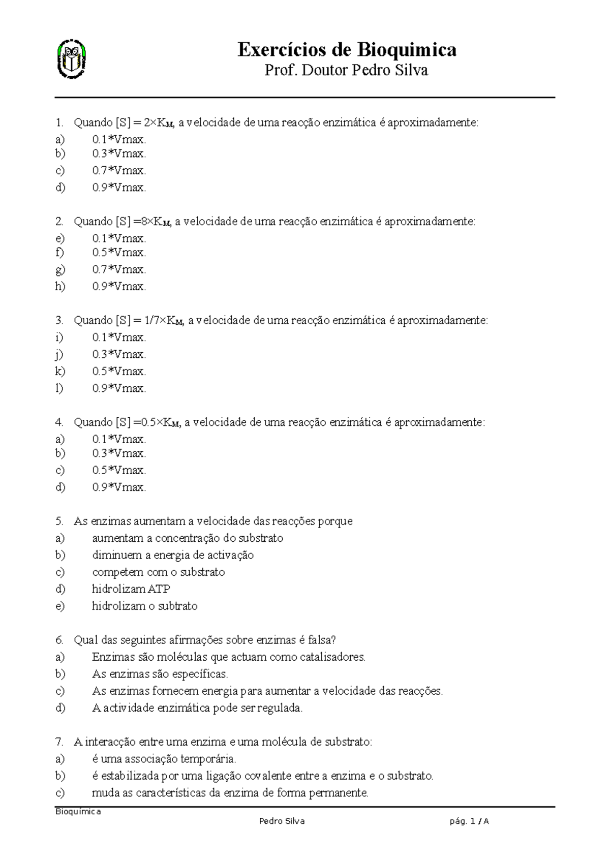 Frequência 2 de BQ - Exercícios de Bioquimica Prof. Doutor Pedro Silva ...