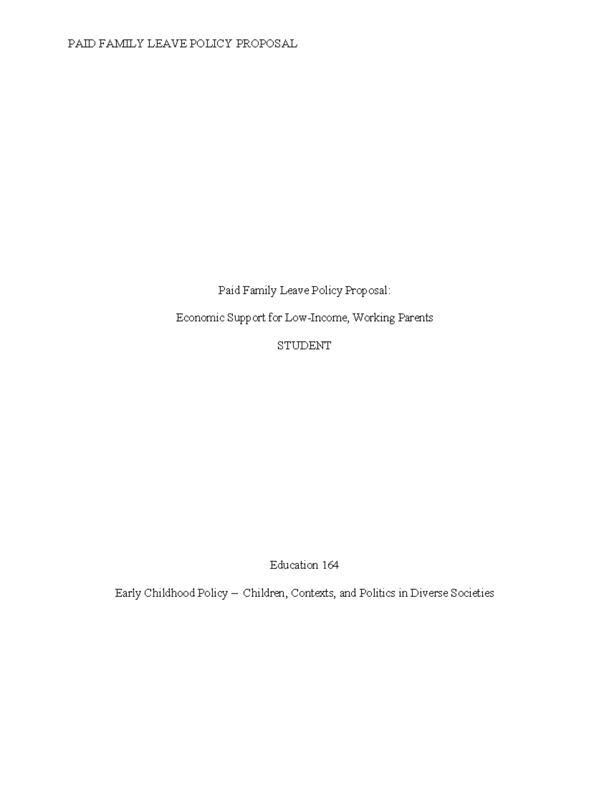 Sample 164R Final Paper - PAID FAMILY LEAVE POLICY PROPOSAL Paid Family ...