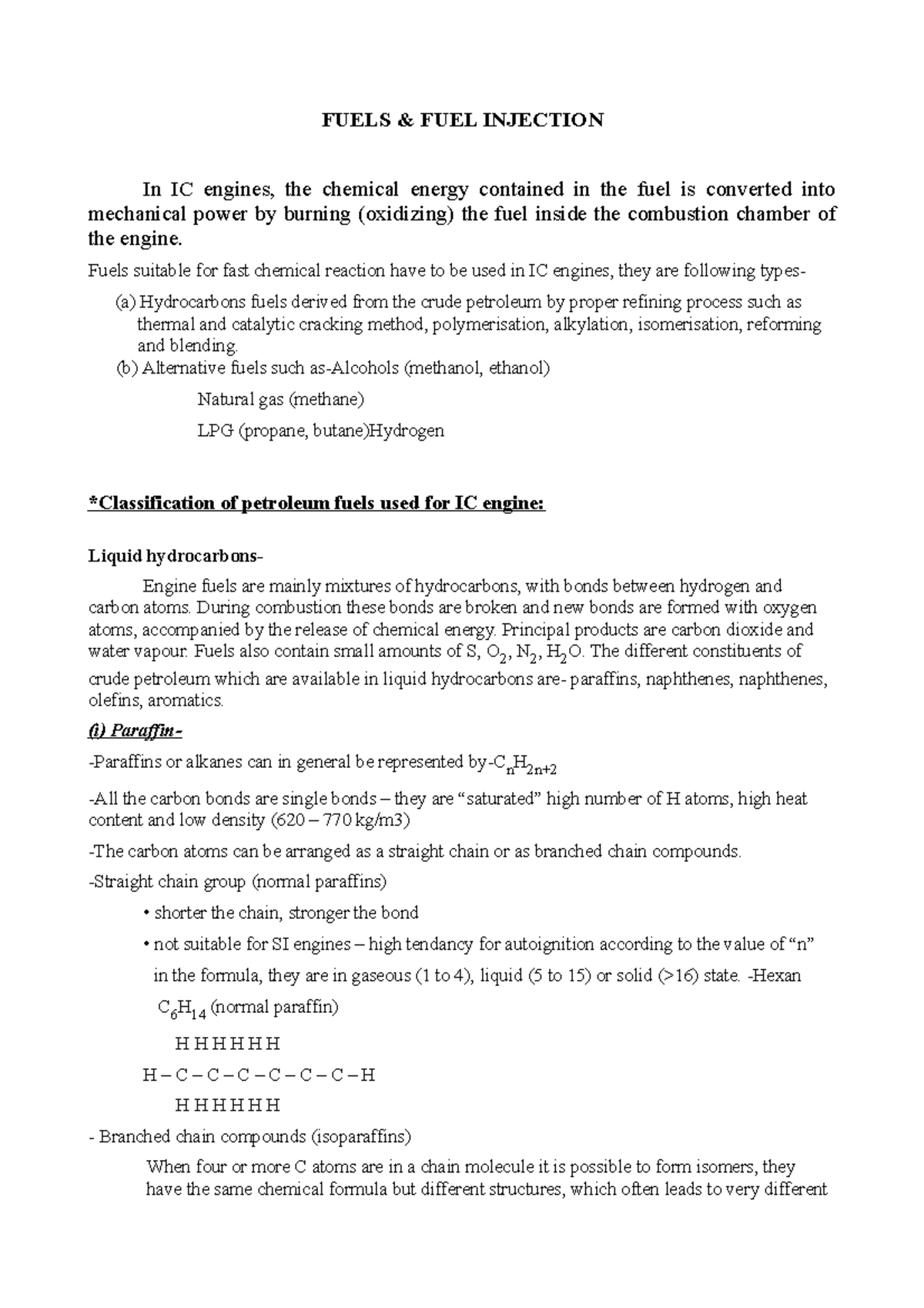 Fuels and Fuel Injection FUELS & FUEL INJECTION In IC engines, the chemical energy contained