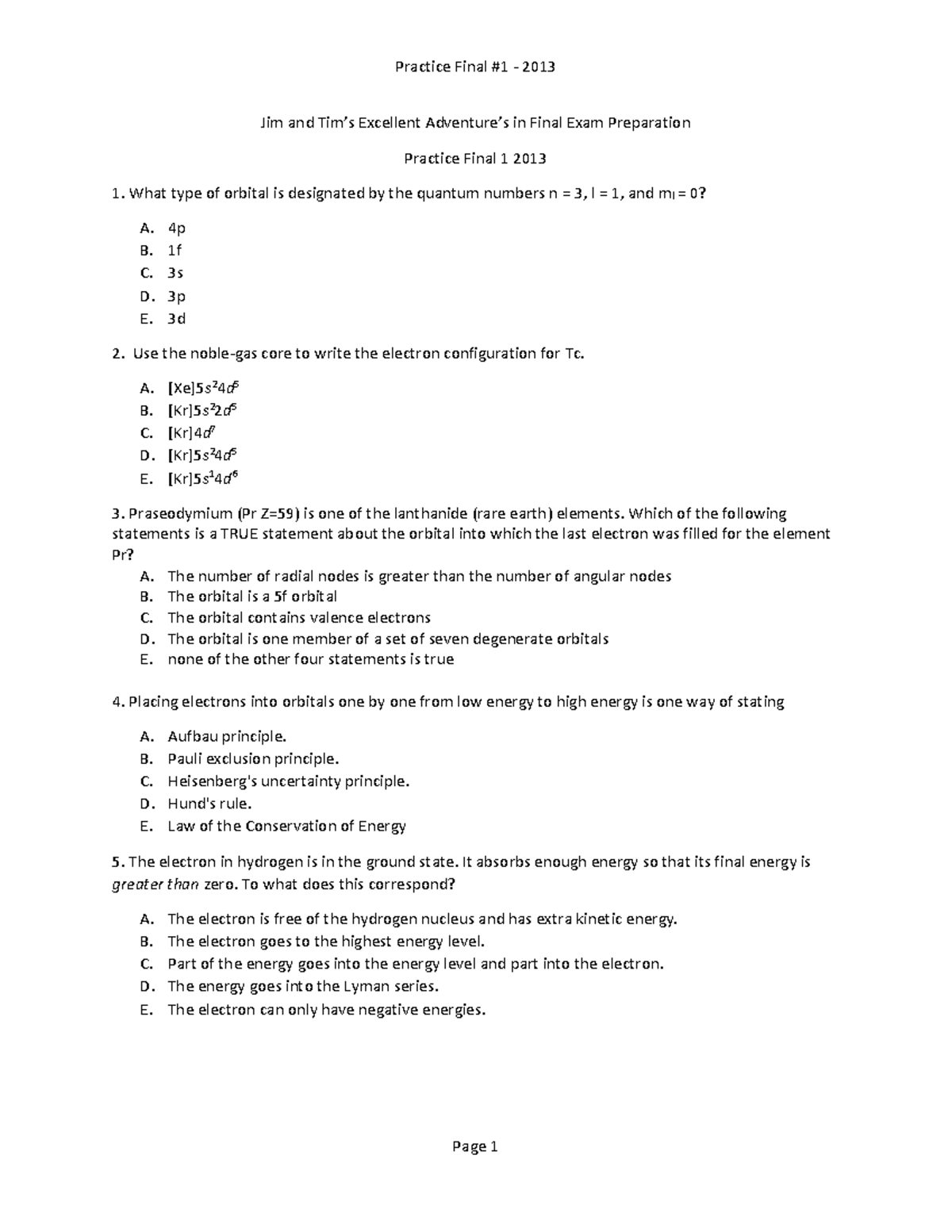 Practice exam 2013, Questions - Final 1 rn - Jim and Tim’s Excellent ...