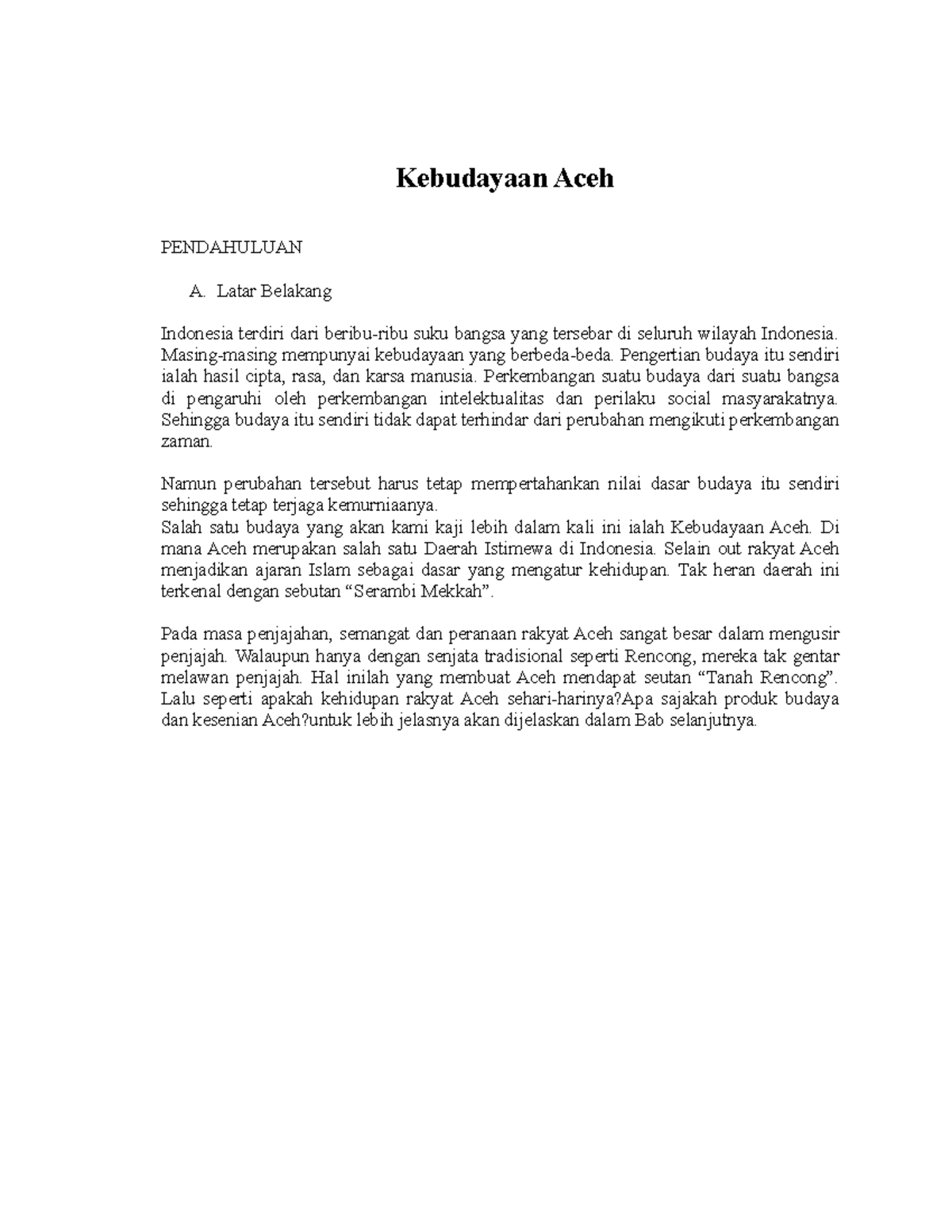 Materi budaya aceh Kebudayaan Aceh PENDAHULUAN A. Latar Belakang