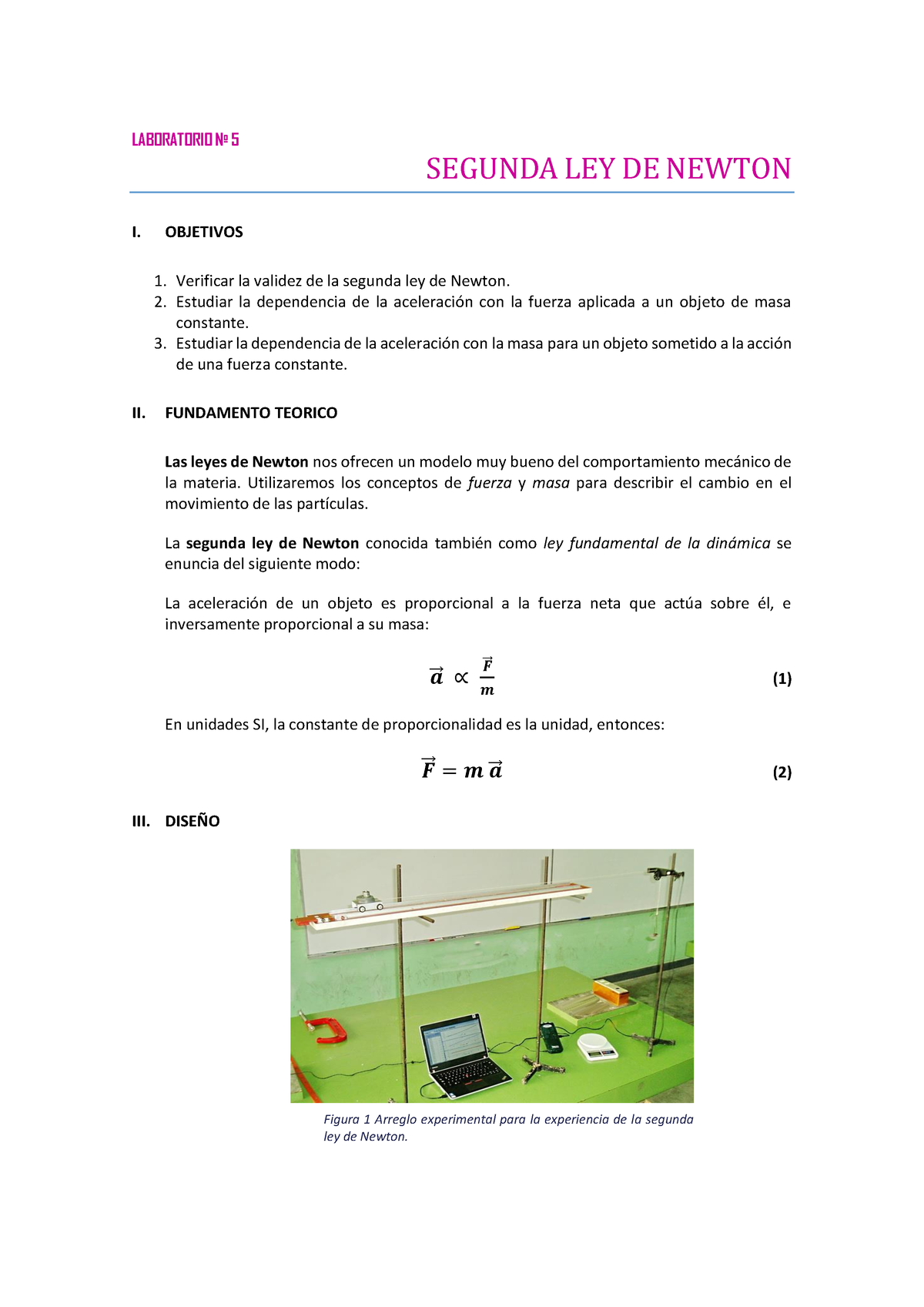 Info - laboratorio - LABORATORIO N∫ 5 SEGUNDA LEY DE NEWTON I. OBJETIVOS  Verificar la validez de la - Studocu