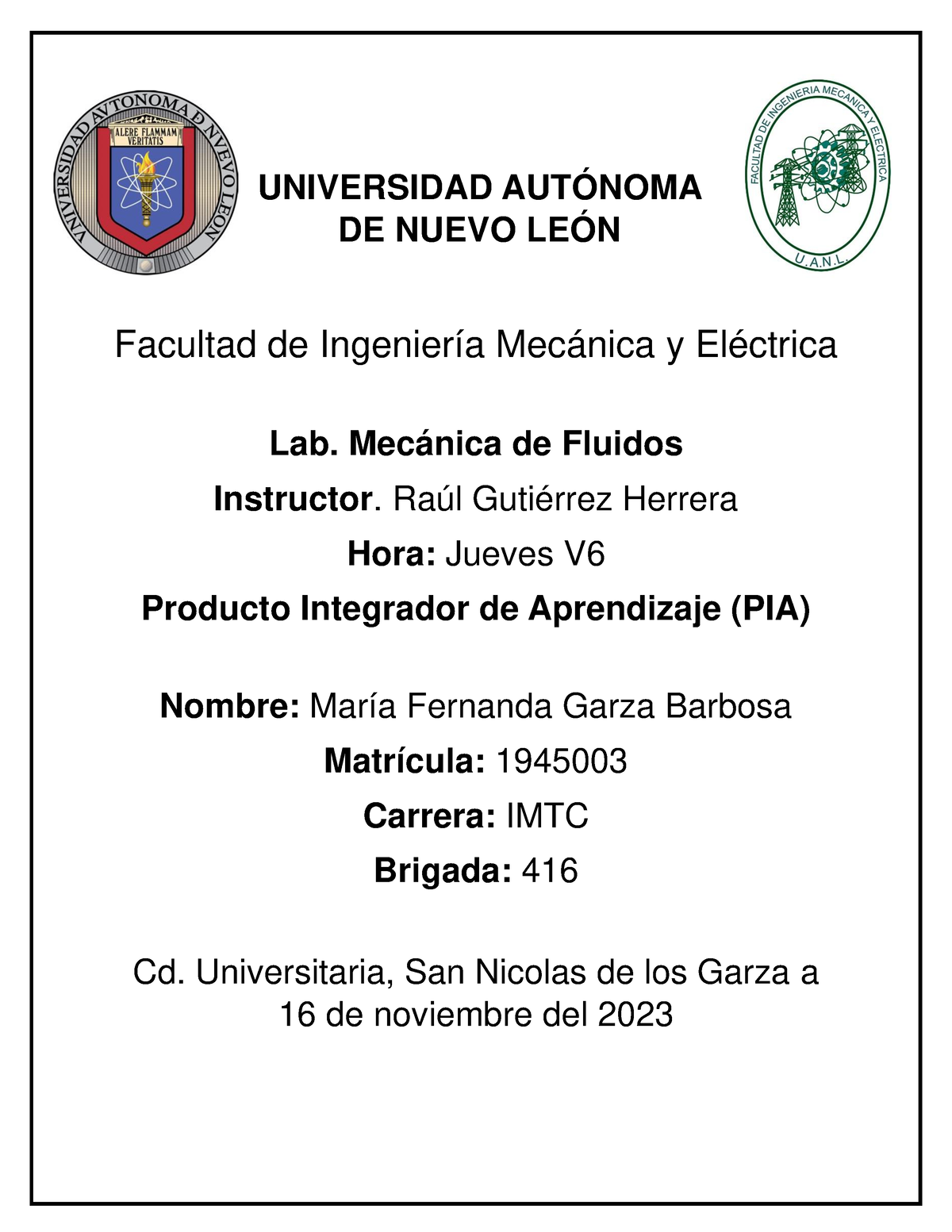 PIA LAB. Fluidos - 1000000000000 - UNIVERSIDAD AUTÓNOMA DE NUEVO LEÓN ...