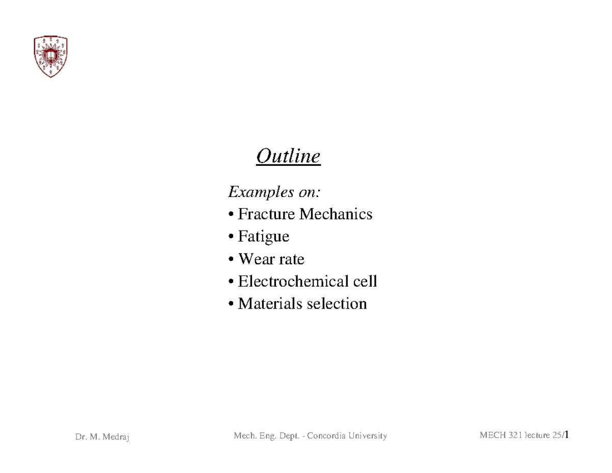Lecture 25 MECH 321 - Outline Examples on: Fracture Mechanics Fatigue ...