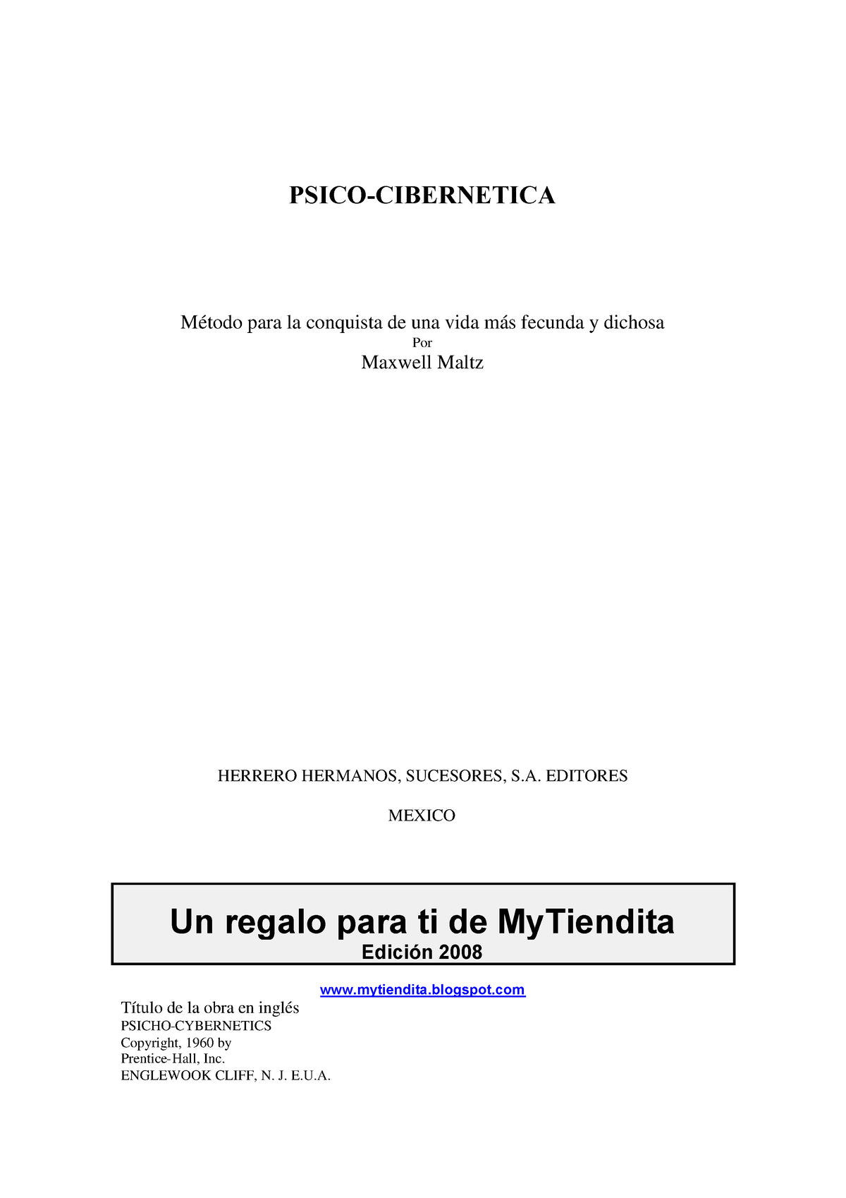 Psicocibernetica - Maxwell Maltz - PSICO-CIBERNETICA Método para la  conquista de una vida más - Studocu