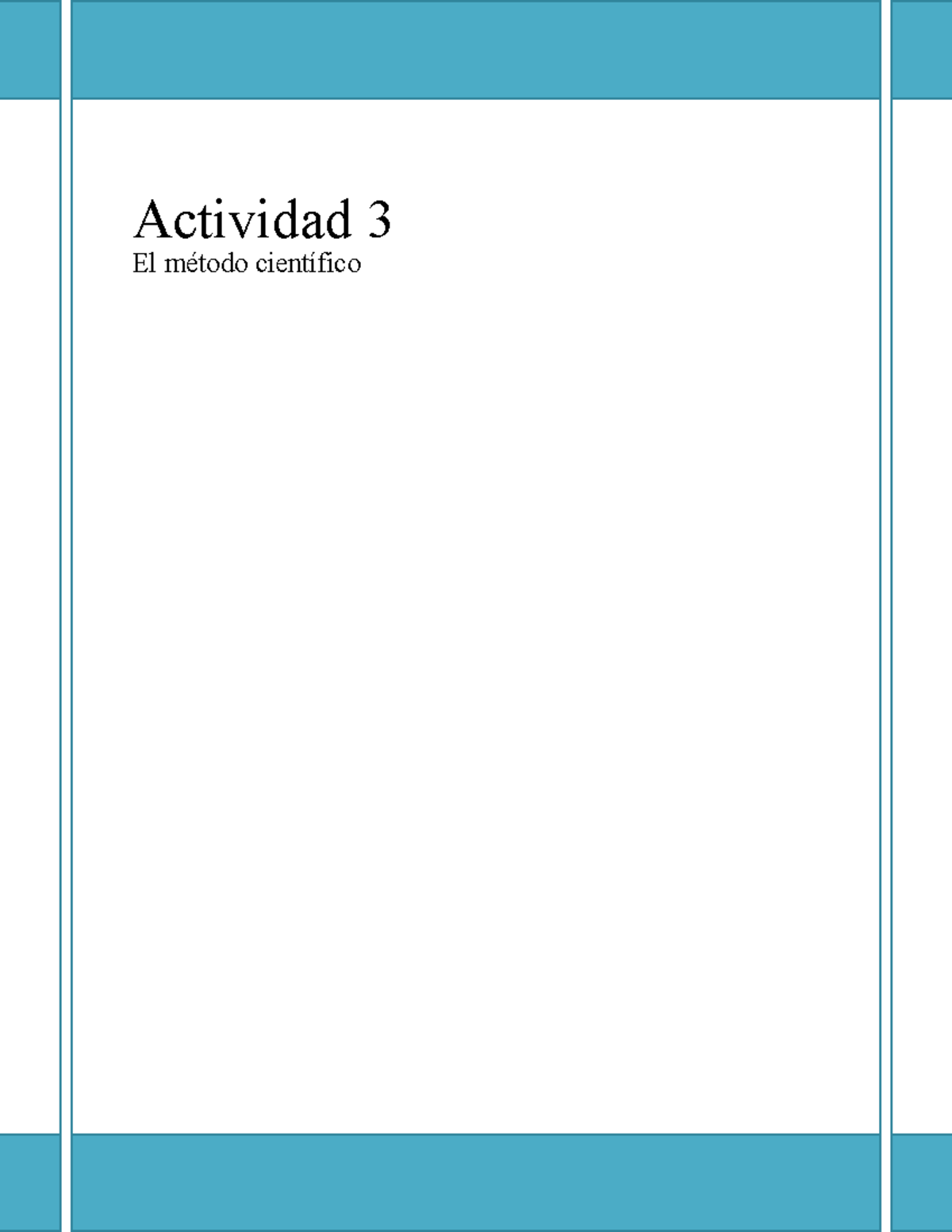 El método científico - Actividad 3 El método científico Desarrolle de ...