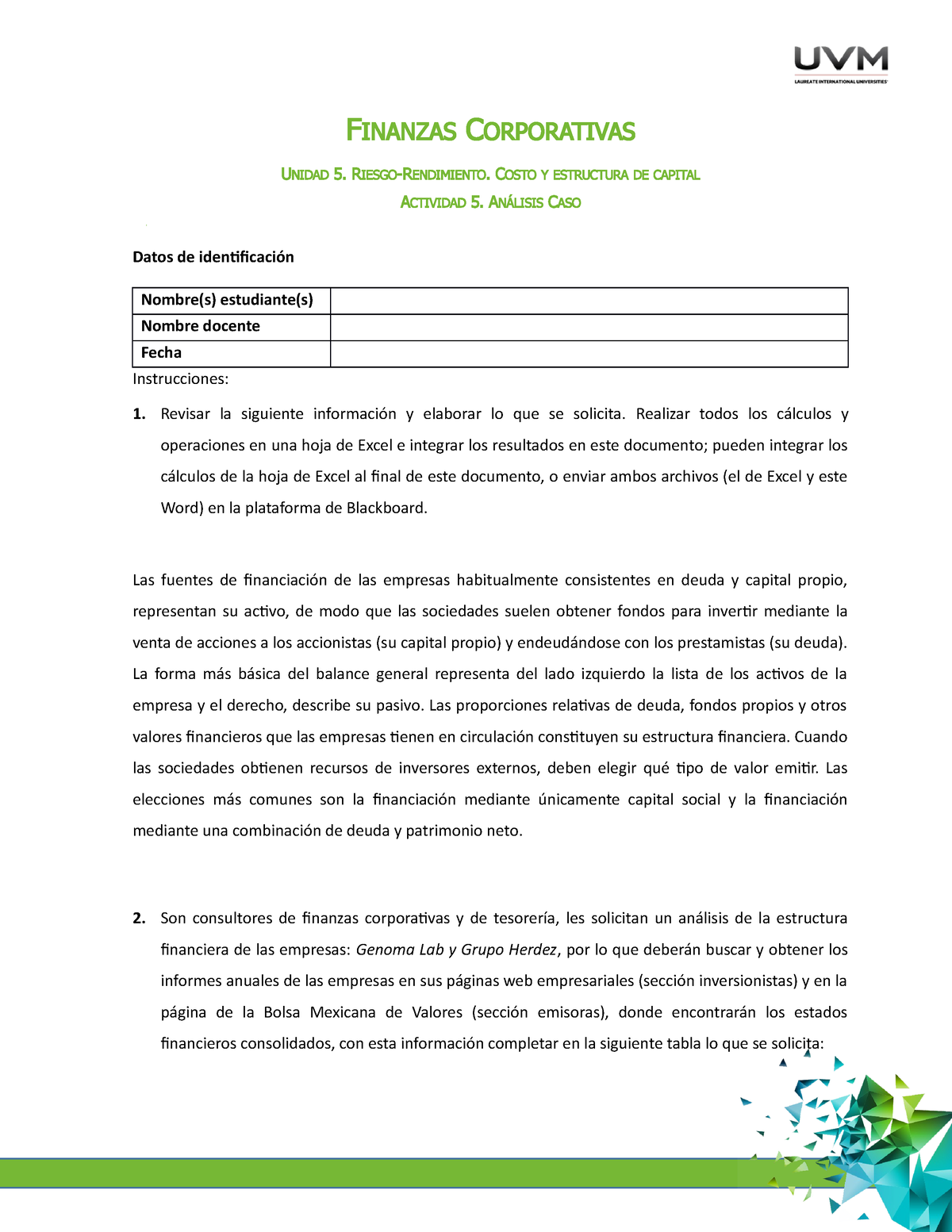 U5 Analisis Caso A5 - HOMEWORK - FINANZAS CORPORATIVAS UNIDAD 5. RIESGO ...