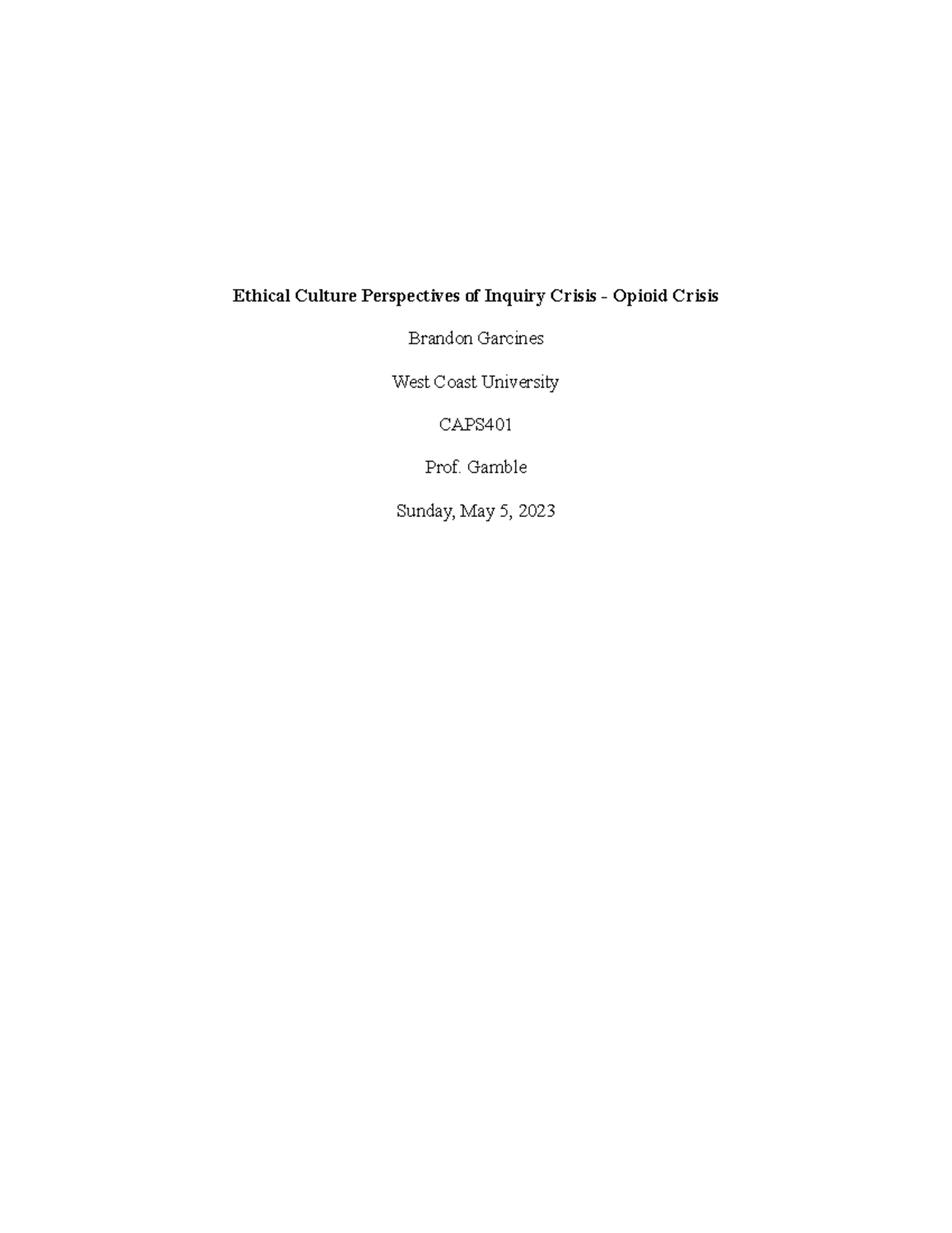 Ethical Culture Perspectives of Inquiry Crisis - Opioid Crisis - Gamble ...