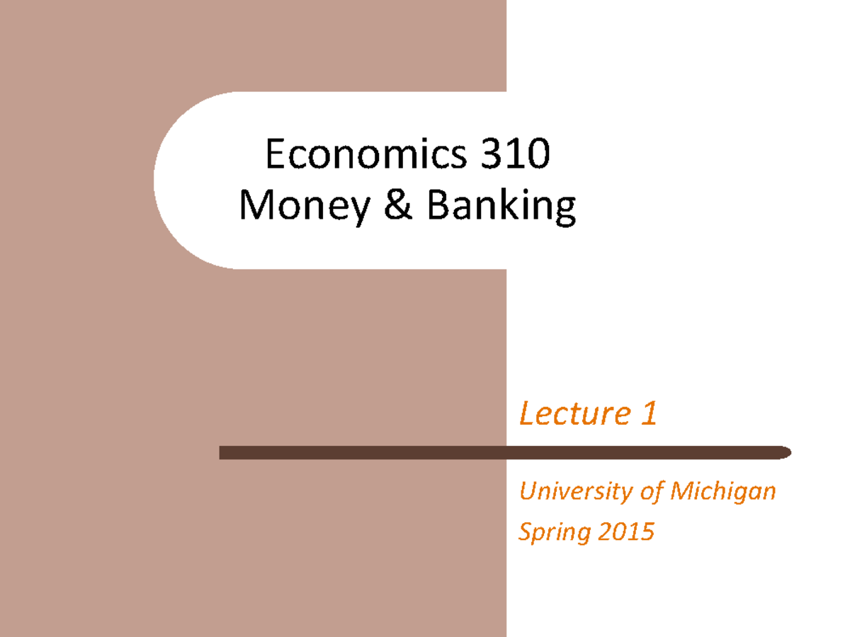 Money and Banking Lecture notes l1 Economics 310 Money Banking