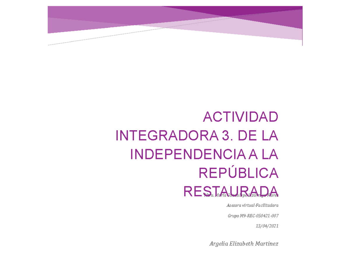 Actividad Integradora 3. DE LA Independencia A LA República Restaurada