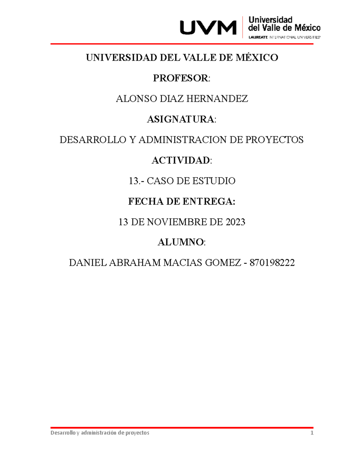 A13 DAMG - A13 - UNIVERSIDAD DEL VALLE DE MÉXICO PROFESOR: ALONSO DIAZ ...