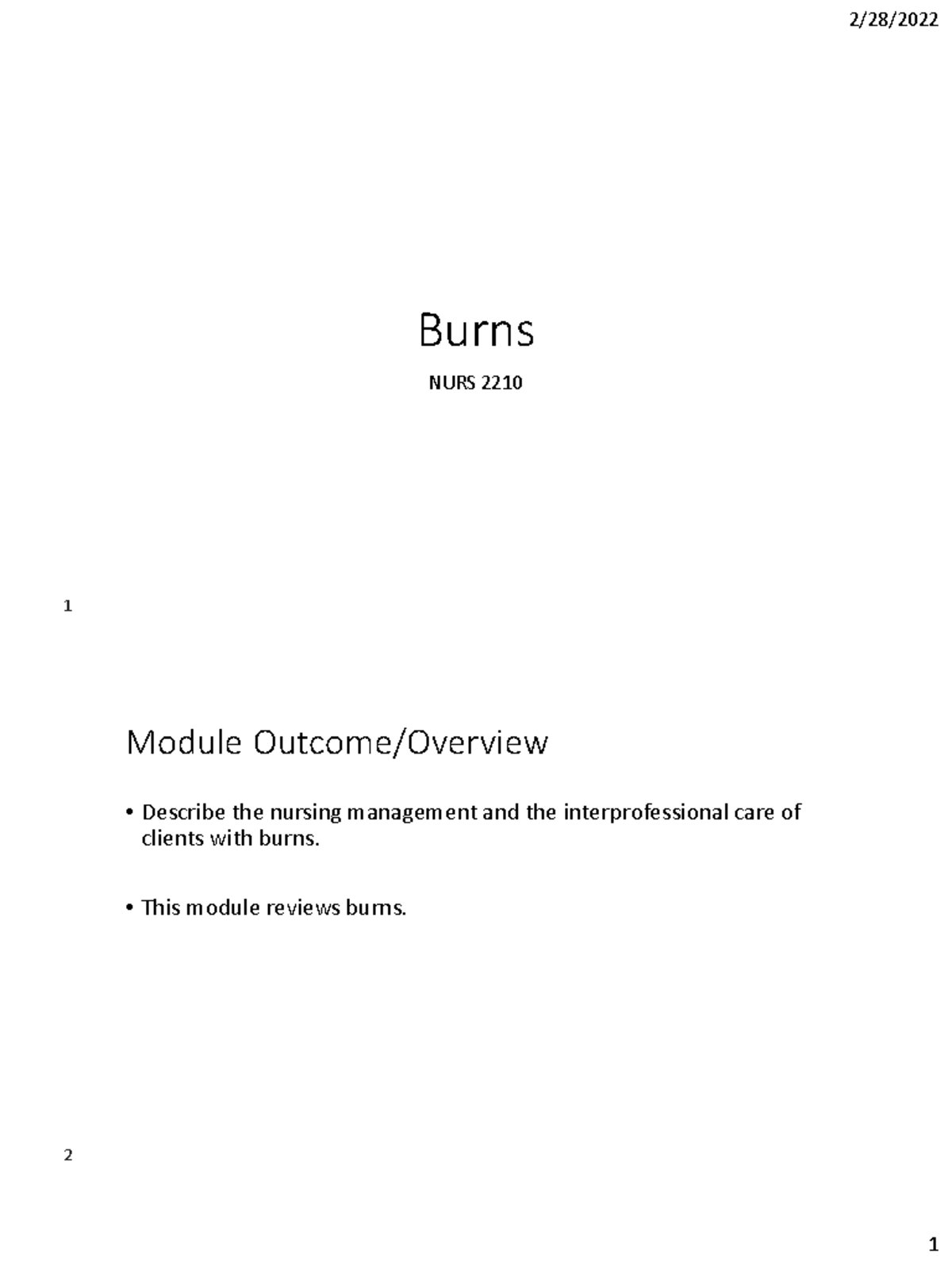 Burns Final 22 - burn lecture - Burns NURS 2210 Module Outcome/Overview ...