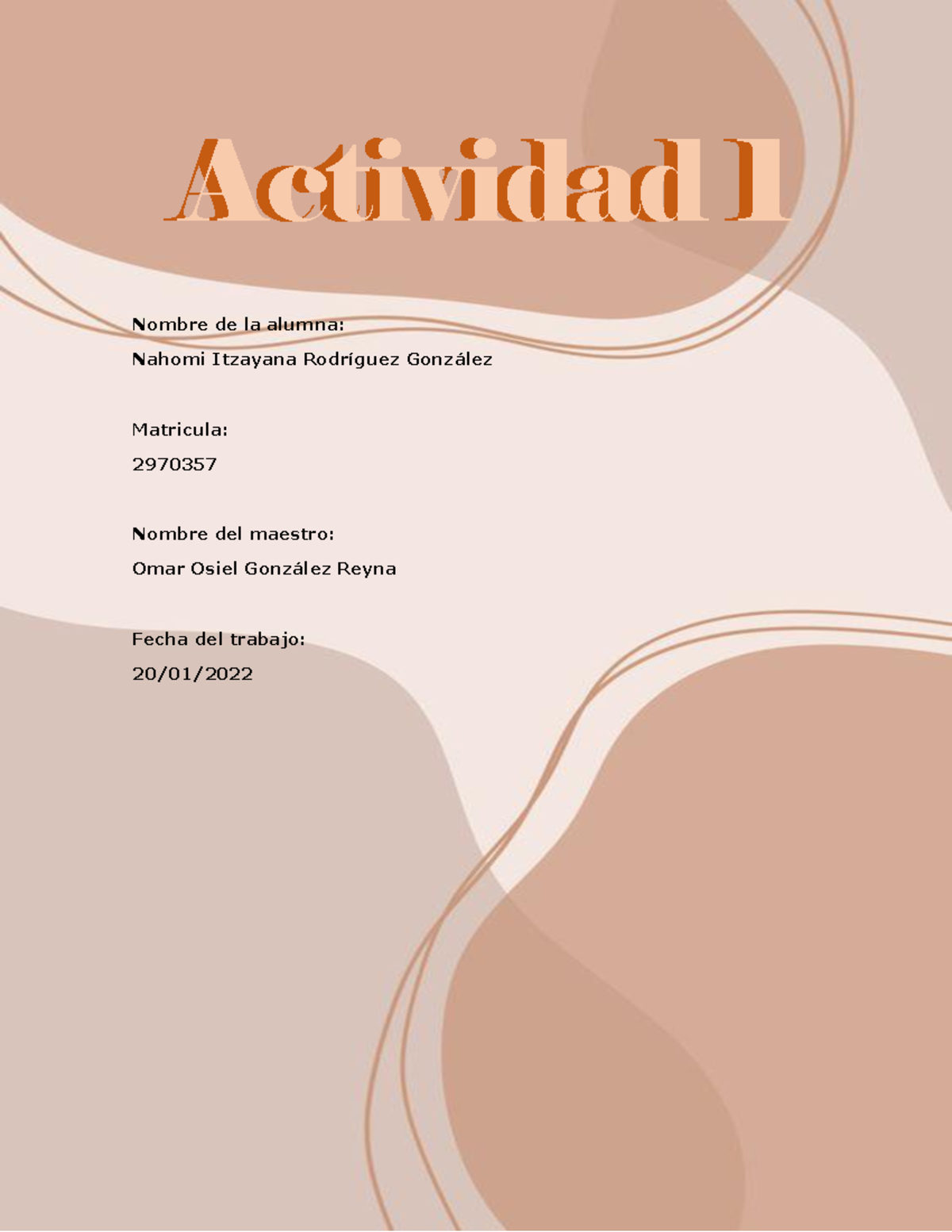 Actividad 1..... Actividad 1 Nombre de la alumna Nahomi Itzayana Rodríguez González