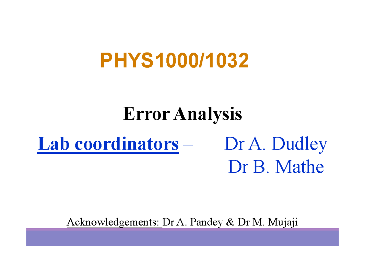 Additional Slides Error Analysis PHYS1000/ Error Analysis Lab