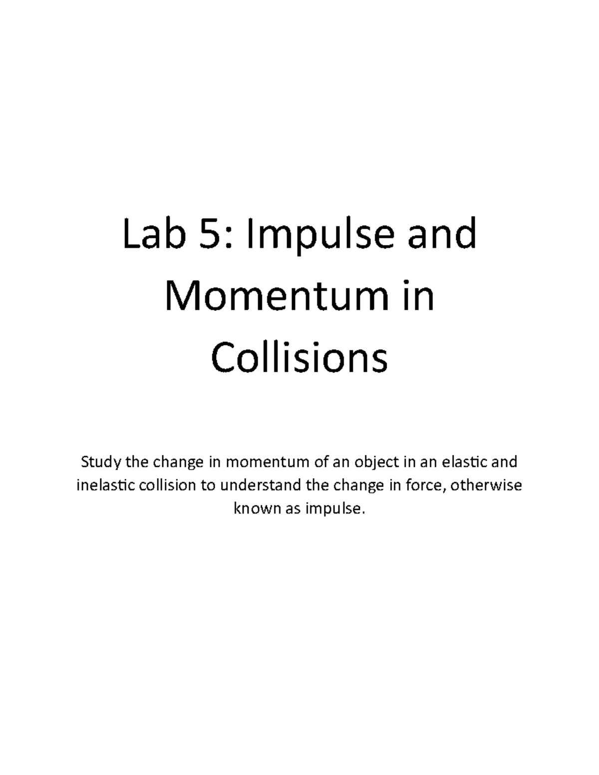 Impulse and Momentum in Collisions Lab 5 Impulse and Momentum in