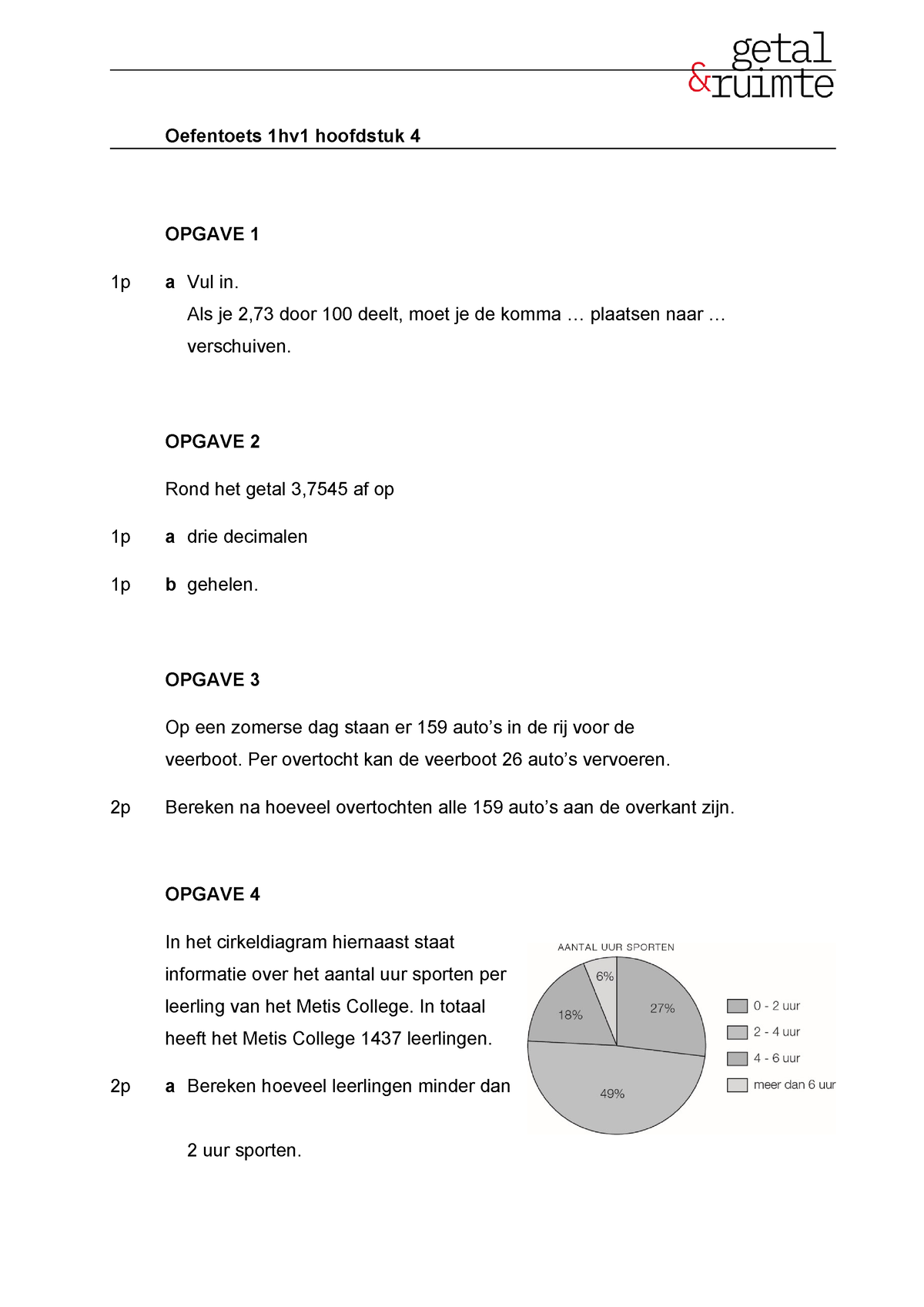 1HV Oefentoets H4 - Tekenen - Oefentoets 1hv1 Hoofdstuk 4 OPGAVE 1 1p A ...