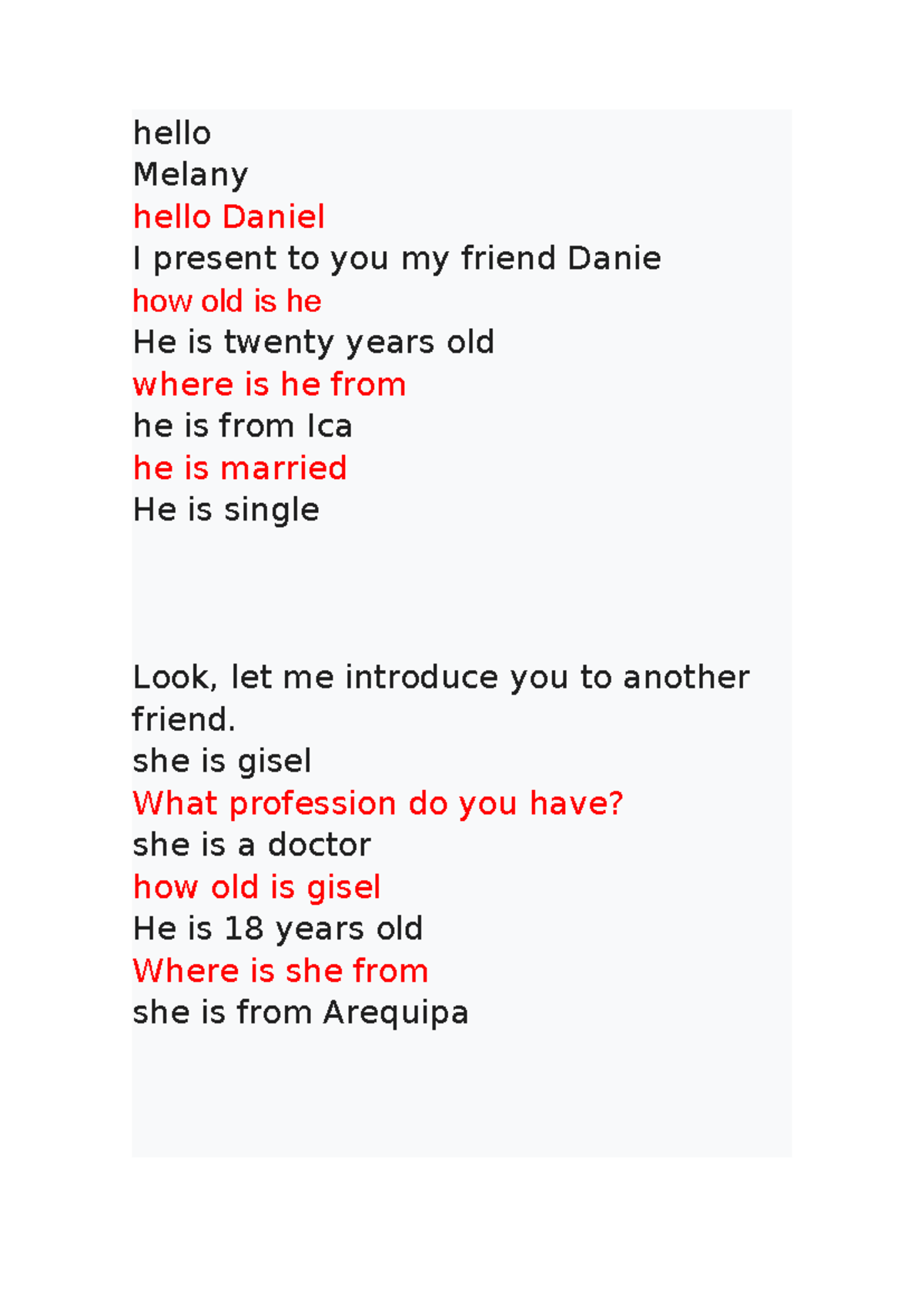 Para pacticar - inc - hello Melany hello Daniel I present to you my ...