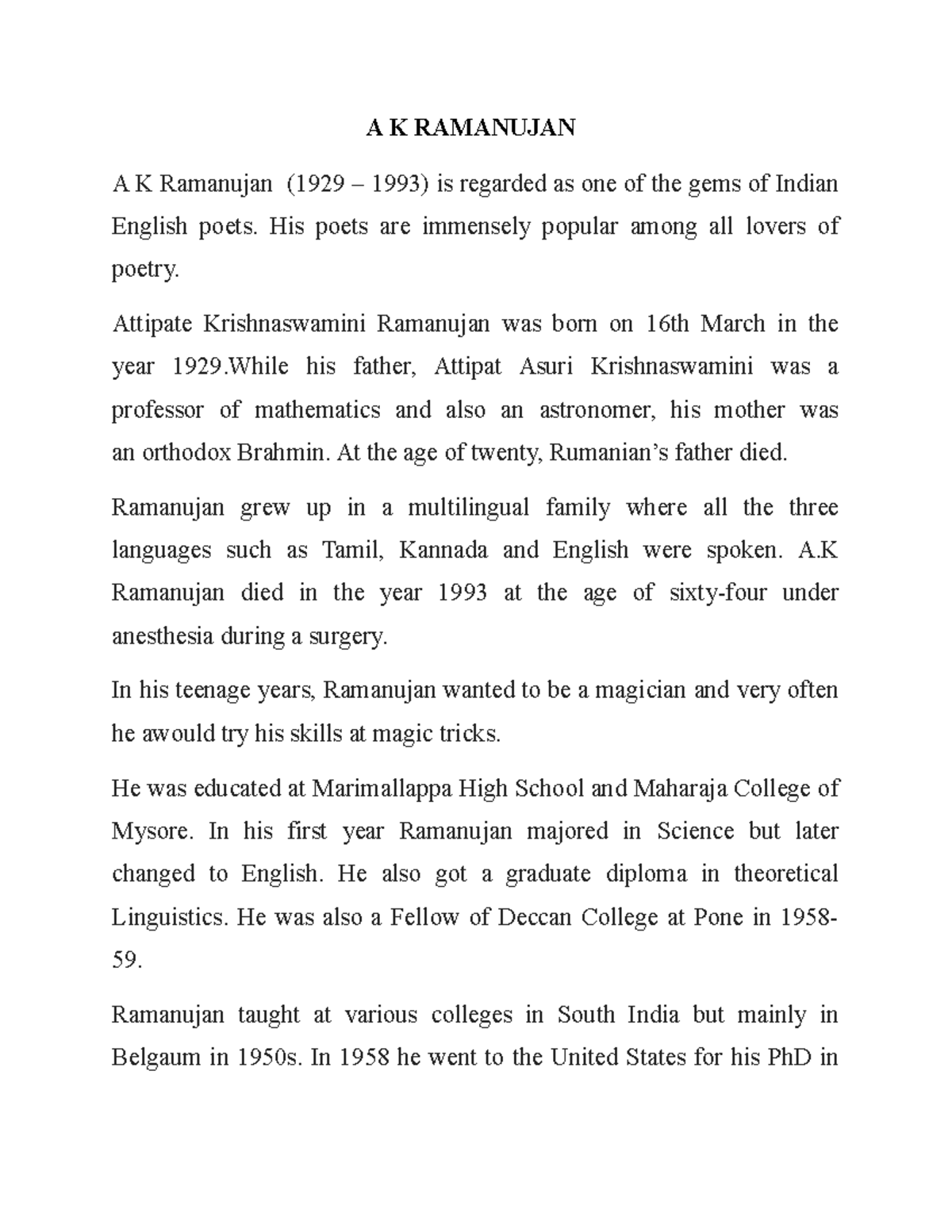A K Ramanujan - A K RAMANUJAN A K Ramanujan (1929 – 1993) is regarded ...