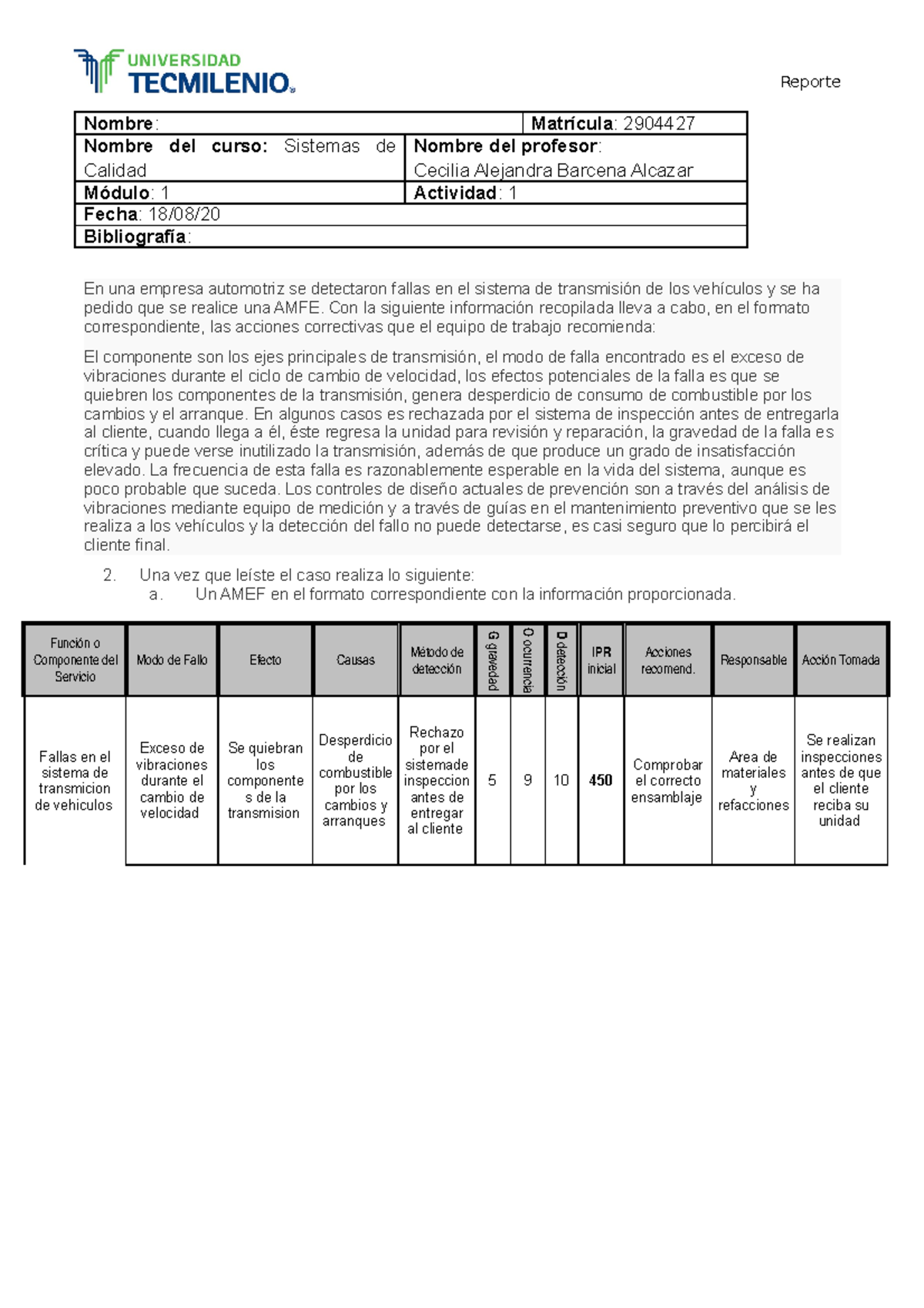 Act 1 - Reporte Nombre: Matrícula: 2904427 Nombre del curso: Sistemas ...