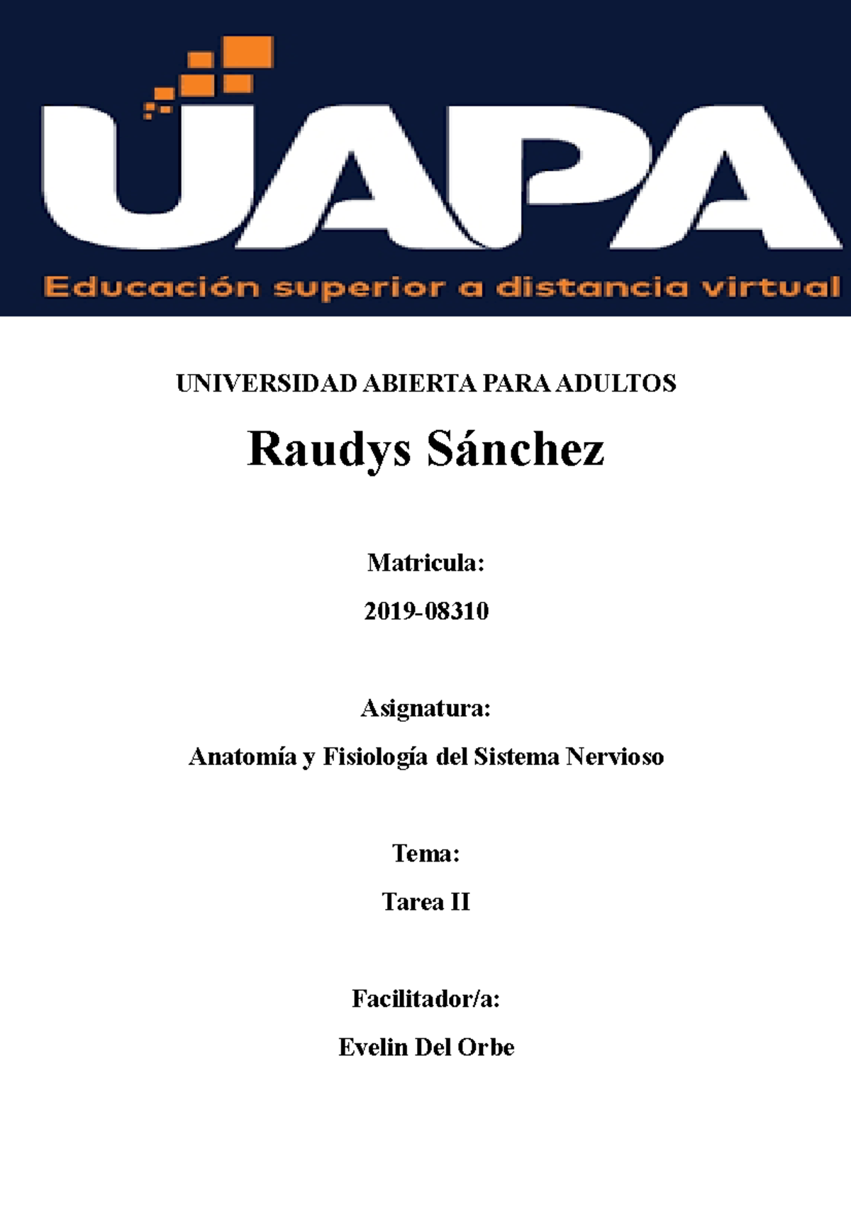 Tarea 2 Anatomia - UNIVERSIDAD ABIERTA PARA ADULTOS Raudys Sánchez ...