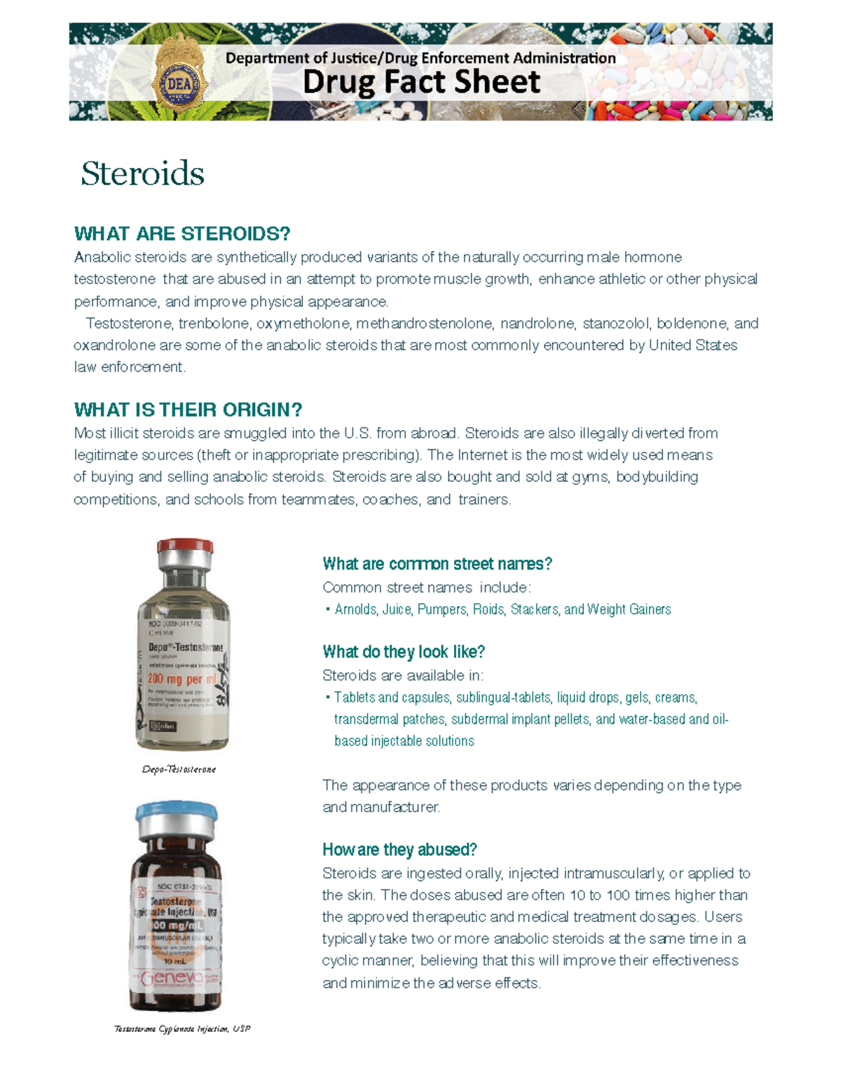 Steroids - WHAT ARE STEROIDS? Anabolic steroids are synthetically ...