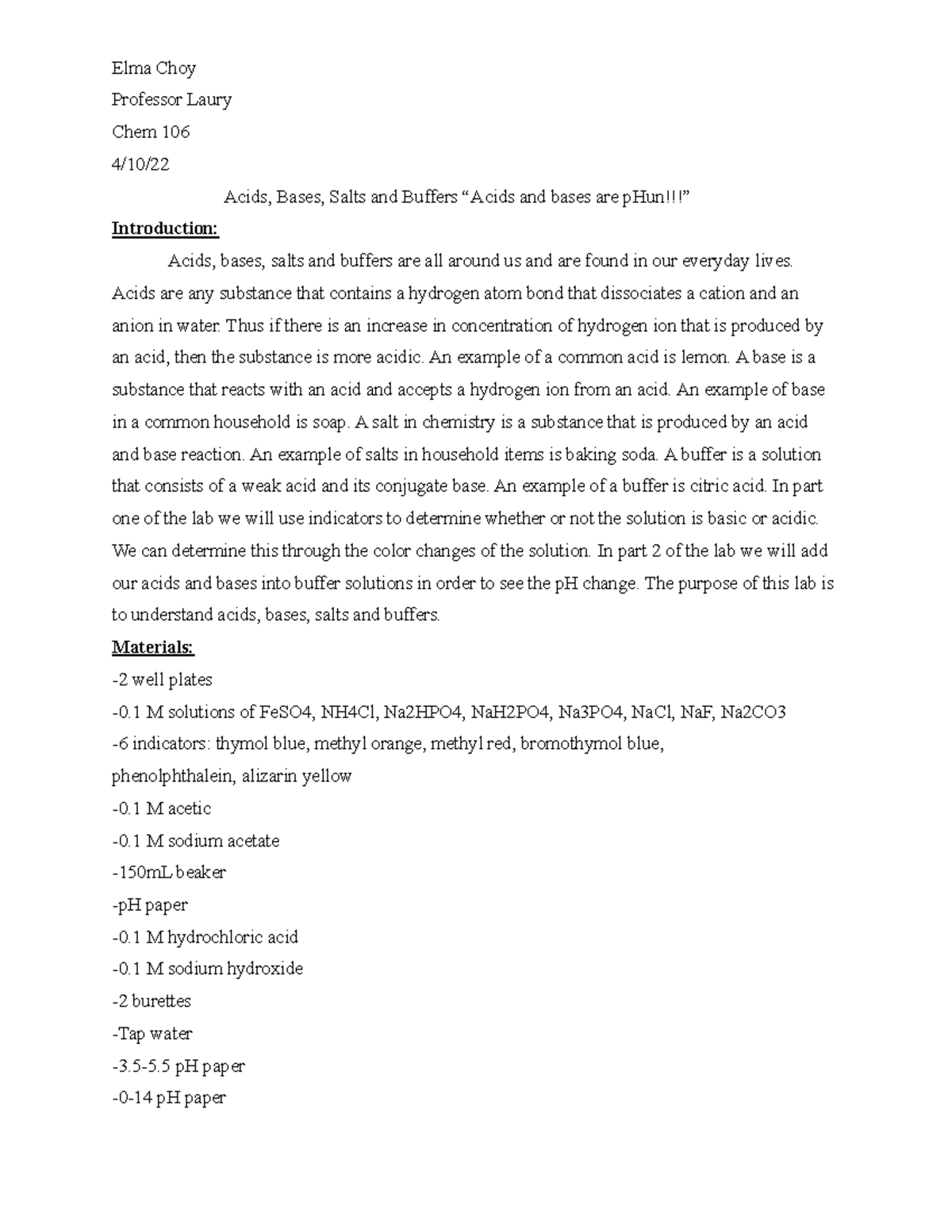 Lab 14 Lab 14 Elma Choy Professor Laury Chem 106 4/10/ Acids, Bases