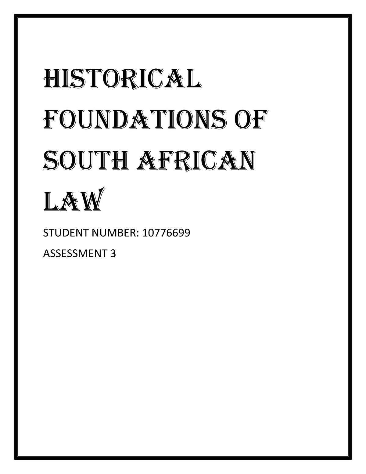 10776699 HFL1501 Assessment 3 - HISTORICAL FOUNDATIONS OF SOUTH AFRICAN ...