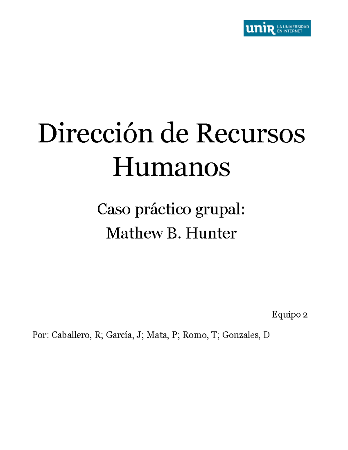 Equipo 2, Mathew B. Hunter - Dirección De Recursos Humanos Caso ...