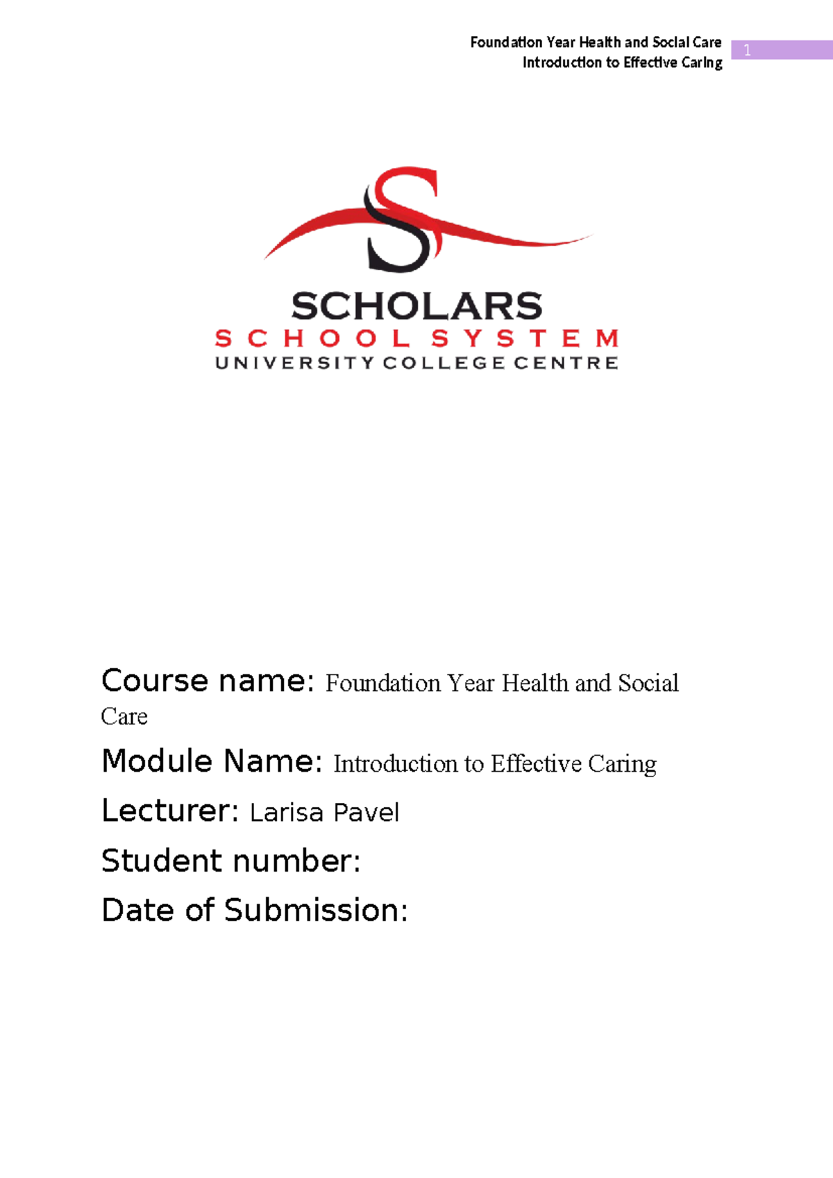 Report on Healthcare Introduction to Effective Caring 1 Course name