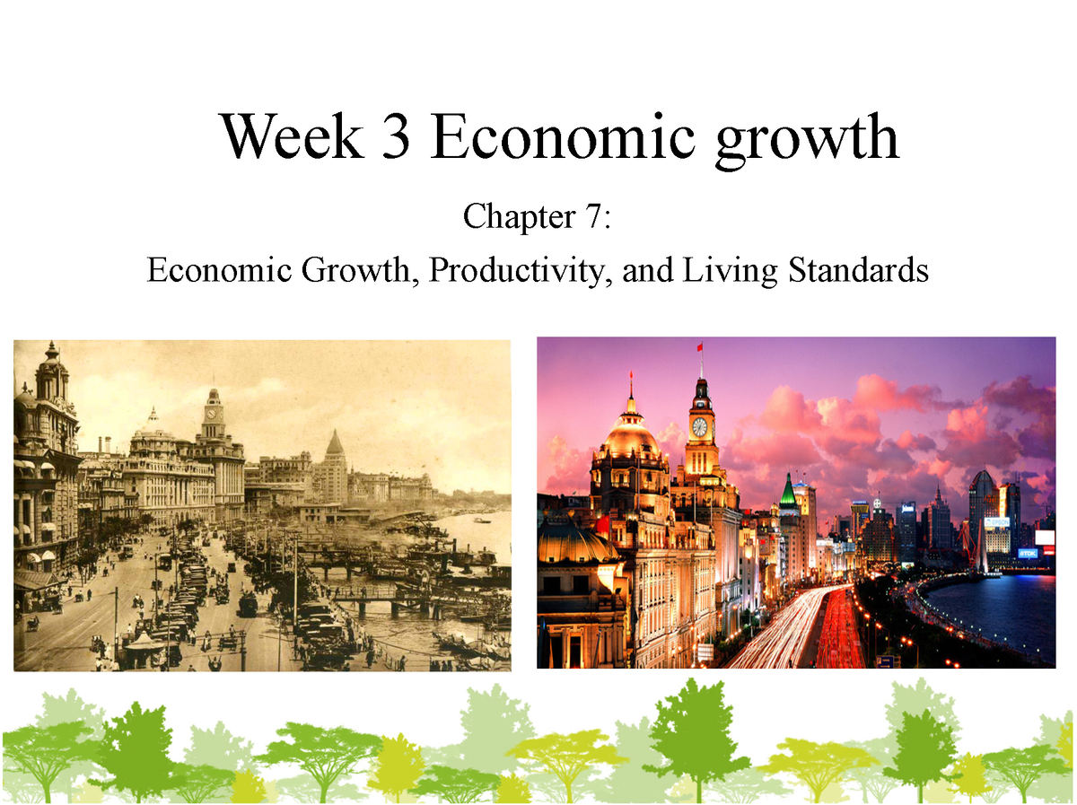 Week 3 Economic Growth 22 23B - Week 3 Economic Growth Chapter 7 ...