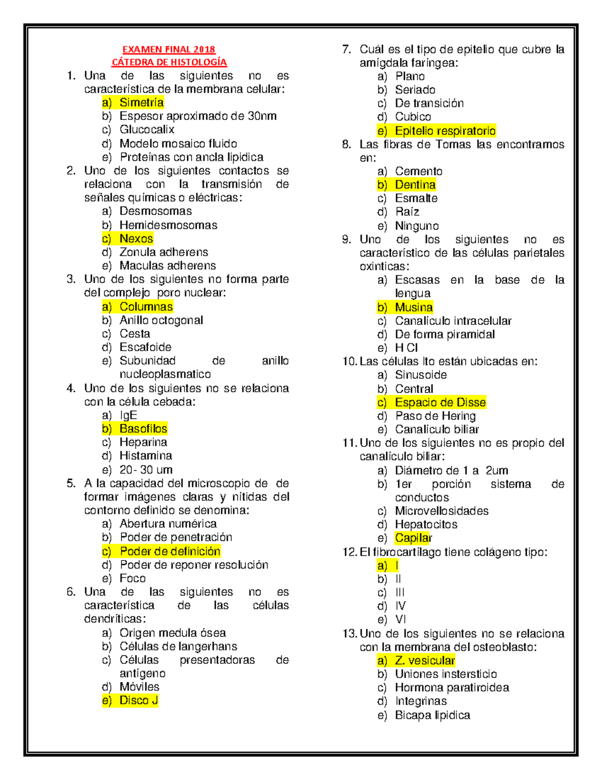 563001026-Final-2018 - EXAMEN FINAL 2018 CÁTEDRA DE HISTOLOGÍA Una De ...