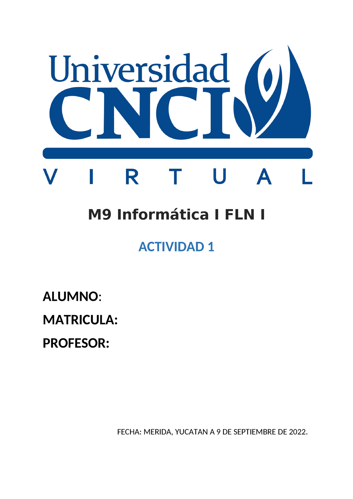 Actividad 1 Informatica - M9 Informática I FLN I ACTIVIDAD 1 ALUMNO ...