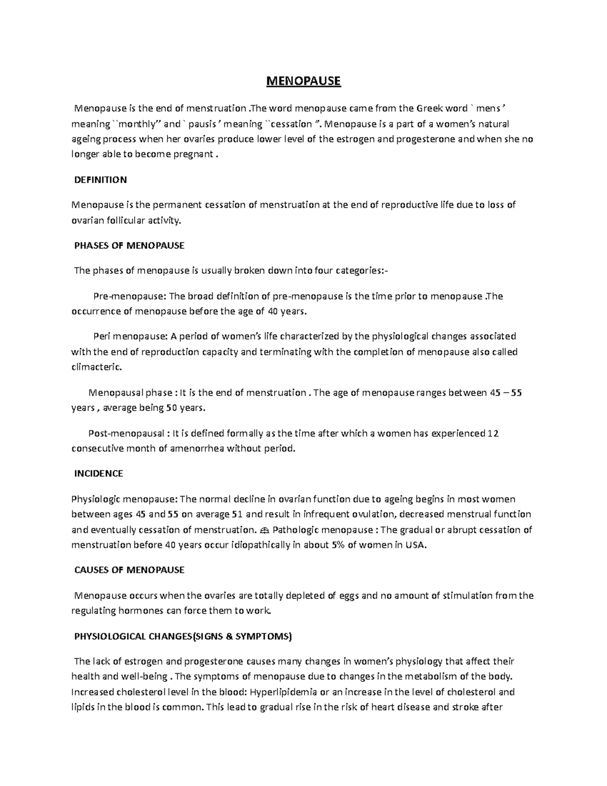 Menopause MENOPAUSE Menopause is the end of menstruation .The word