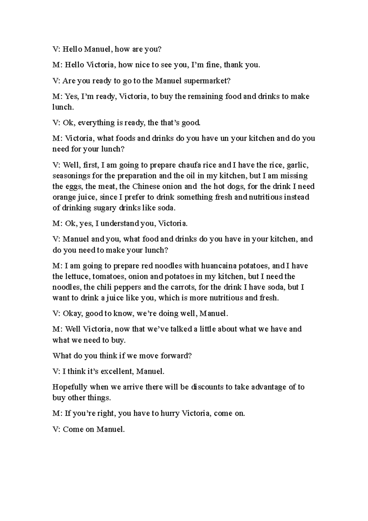 Ingles semana 14 - V: Hello Manuel, how are you? M: Hello Victoria, how ...