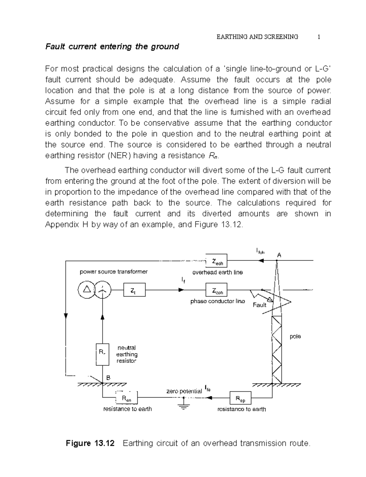 Fault current entering the ground Assume the fault occurs at the pole