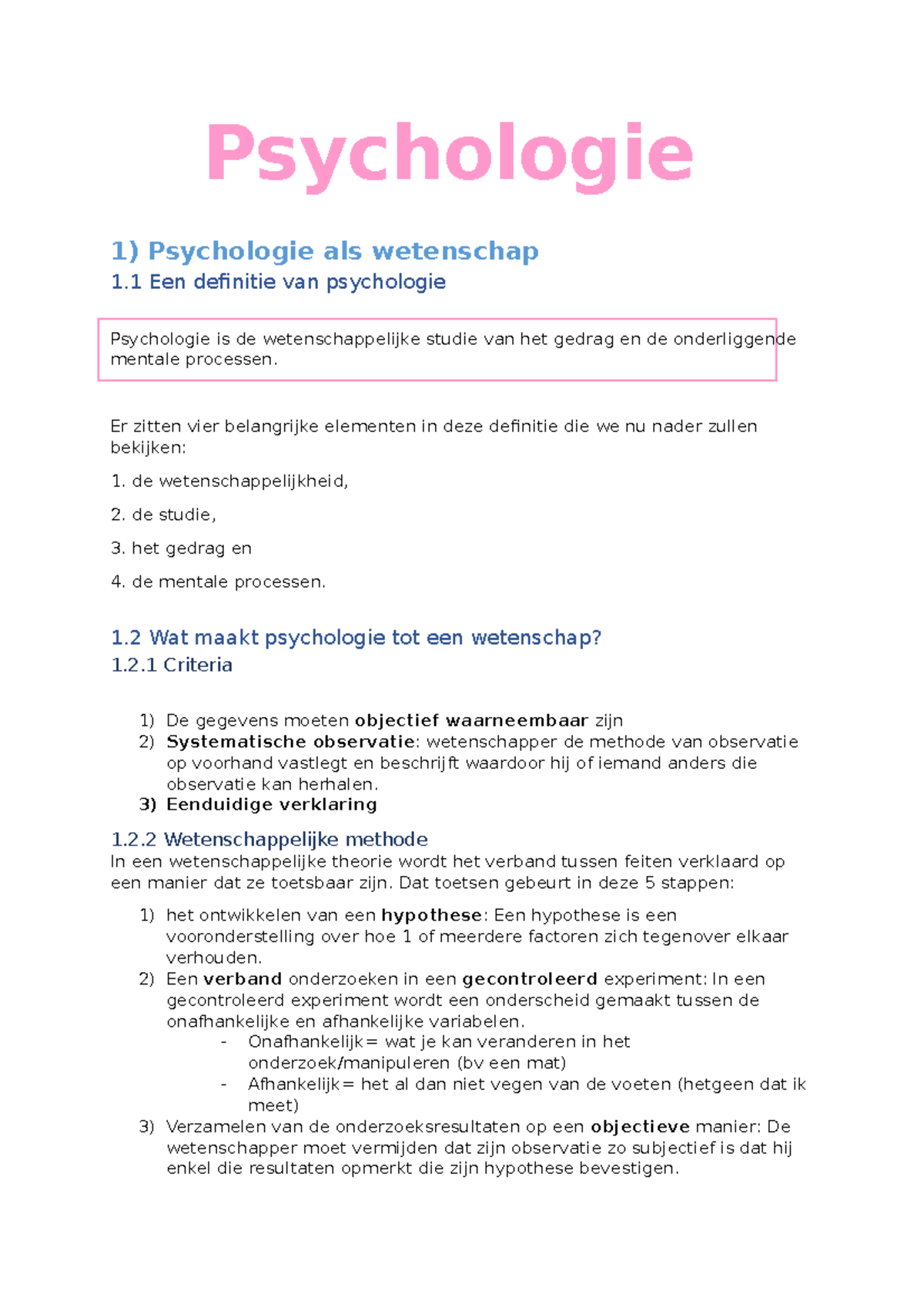 Psychologie Er zitten vier belangrijke elementen in deze definitie