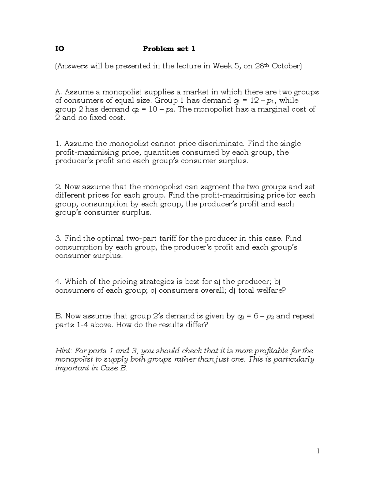 Problem sheet 1 - 1 IO Problem set 1 (Answers will be presented in the ...