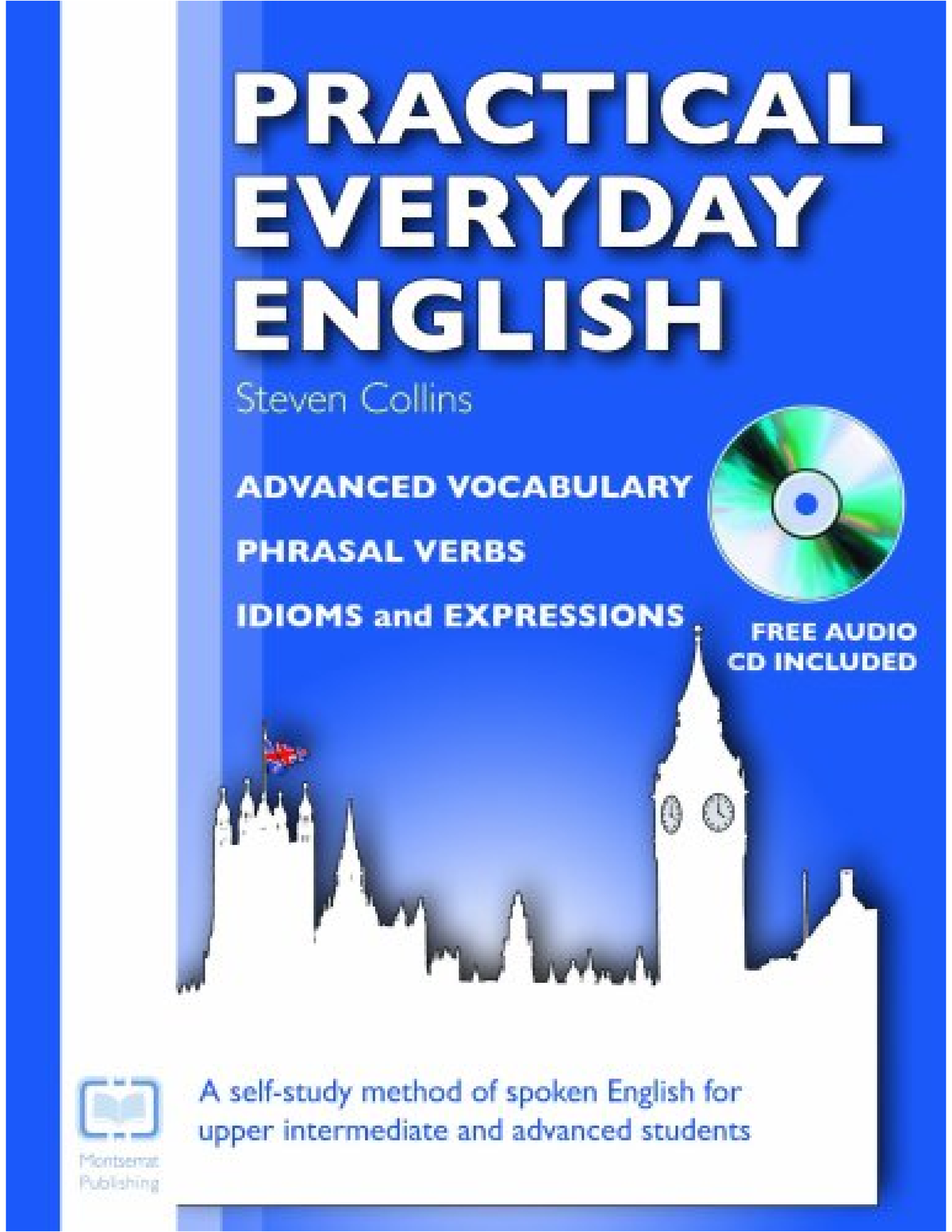 Practical Everyday English Advanced Vocabulary, Phrasal Verbs, Idioms ...