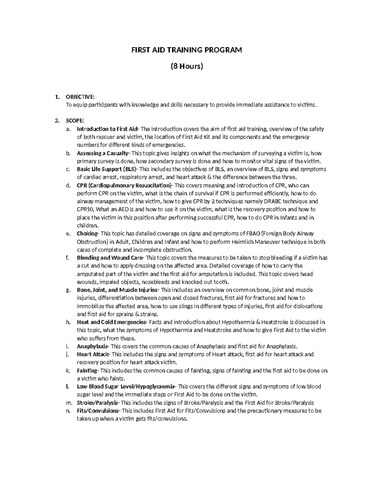 First Aid Training Content FIRST AID TRAINING PROGRAM (8 Hours) 1. OBJECTIVE To equip Studocu