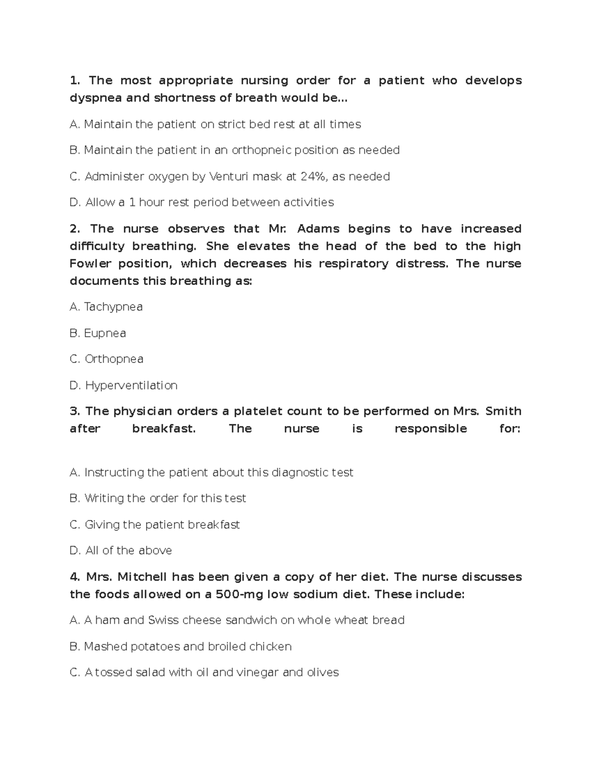 Fundamentals of Nursing Part 3 The most appropriate nursing order for a patient who develops