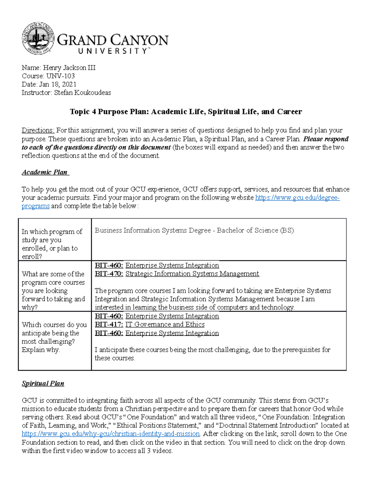 UNV-103 T4 Purpose Plan Online - Name: Henry Jackson III Course: UNV ...