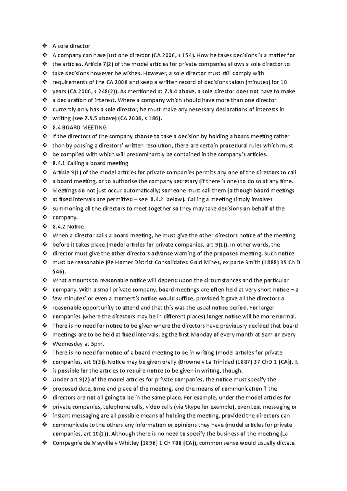 Sole director and board meeting A sole director A company can have just one director (CA 2006