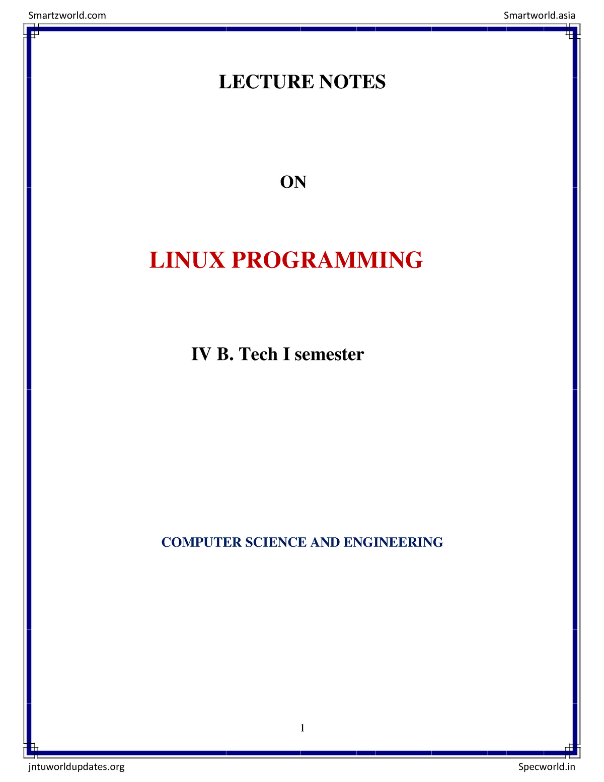 LP Lecture Notes 1 Linux Programming 1 LECTURE NOTES ON LINUX