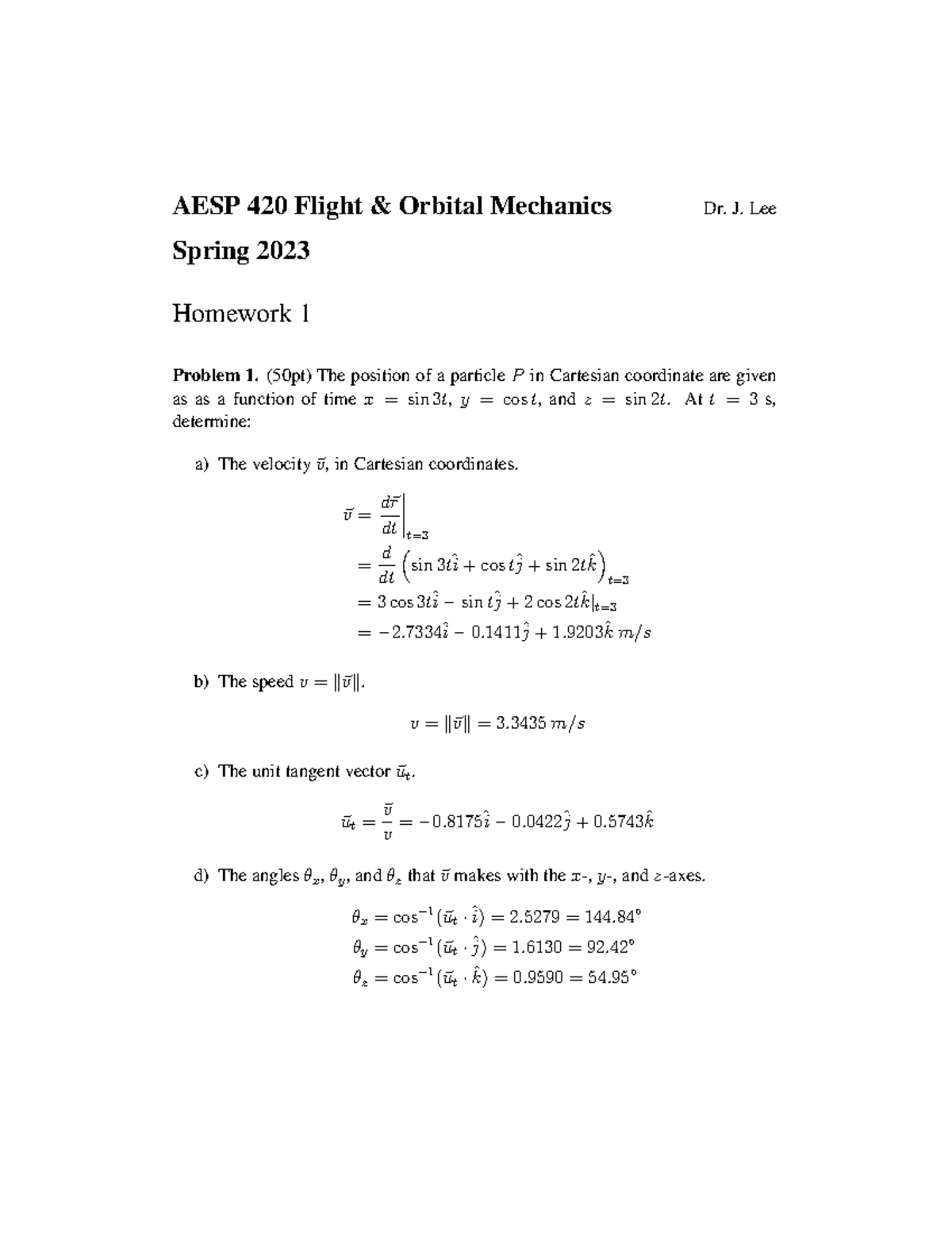 HW1 Solution - AESP 420 Flight & Orbital Mechanics Dr. J. Lee Spring ...