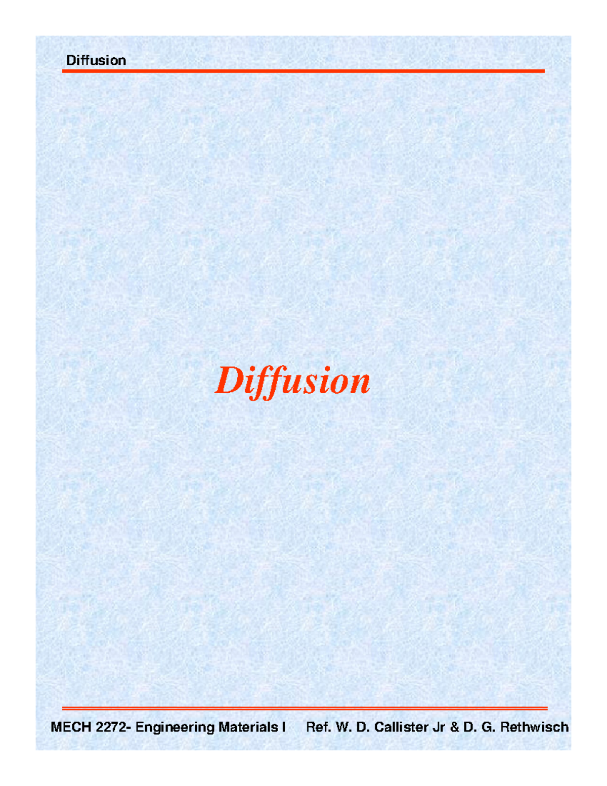 Lecture 7 - Diffusion Diffusion MECH 2272- Engineering Materials I Ref ...