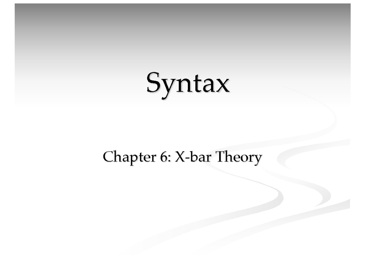 Week 4 x-bar theory (slides) - Chapter 6: X-bar Theory Syntax Problems ...